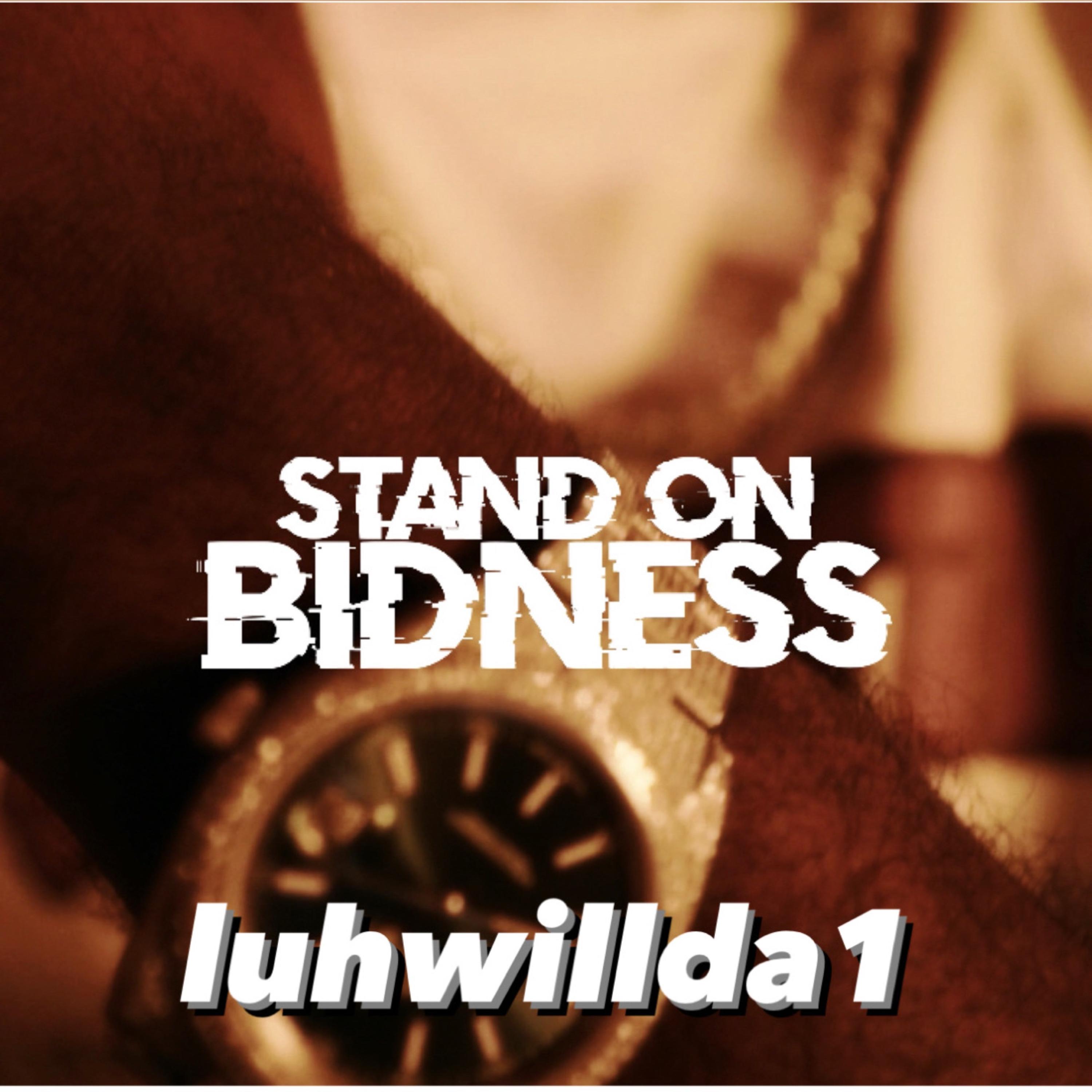 STAND ON BIDNESS artwork