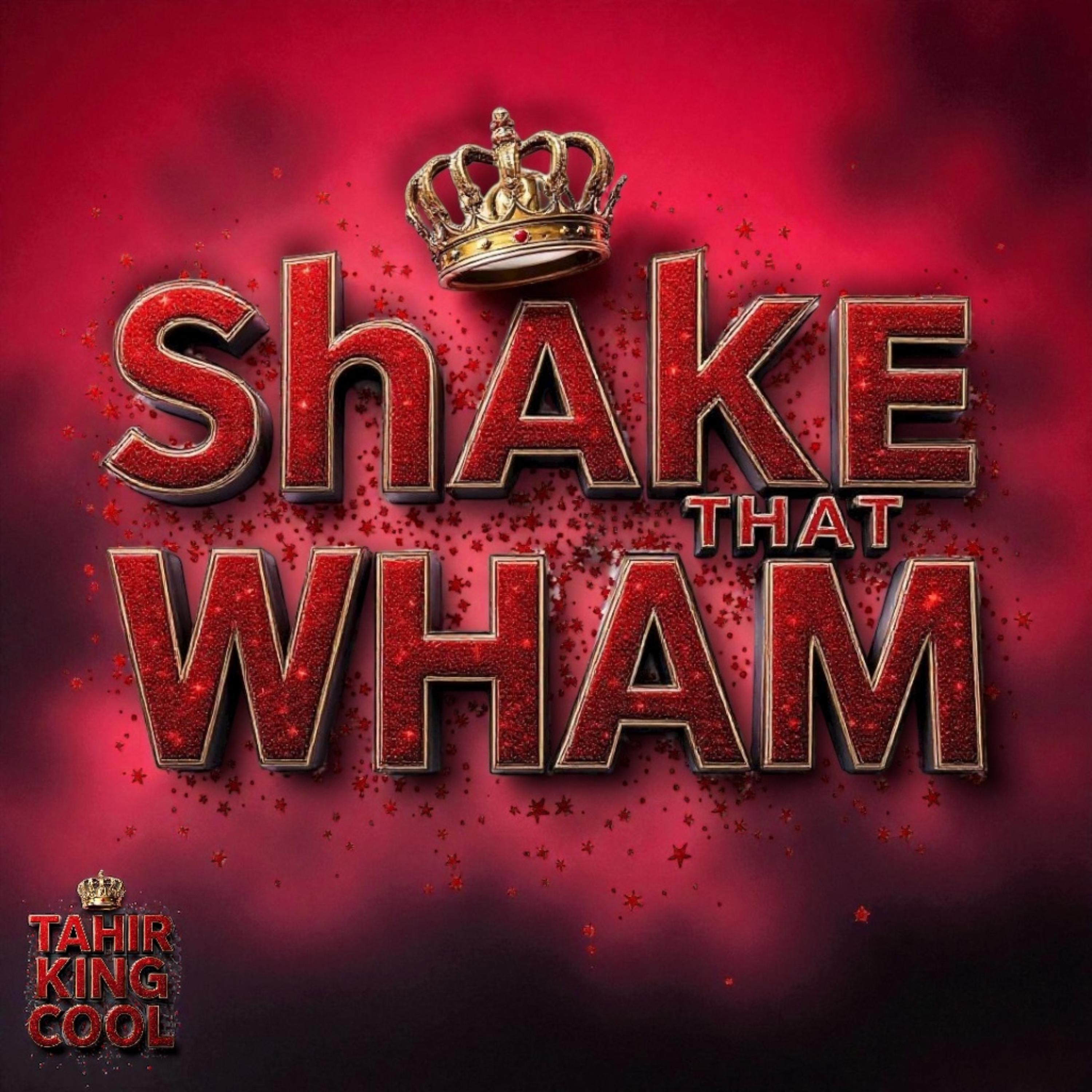 Shake That Wham artwork
