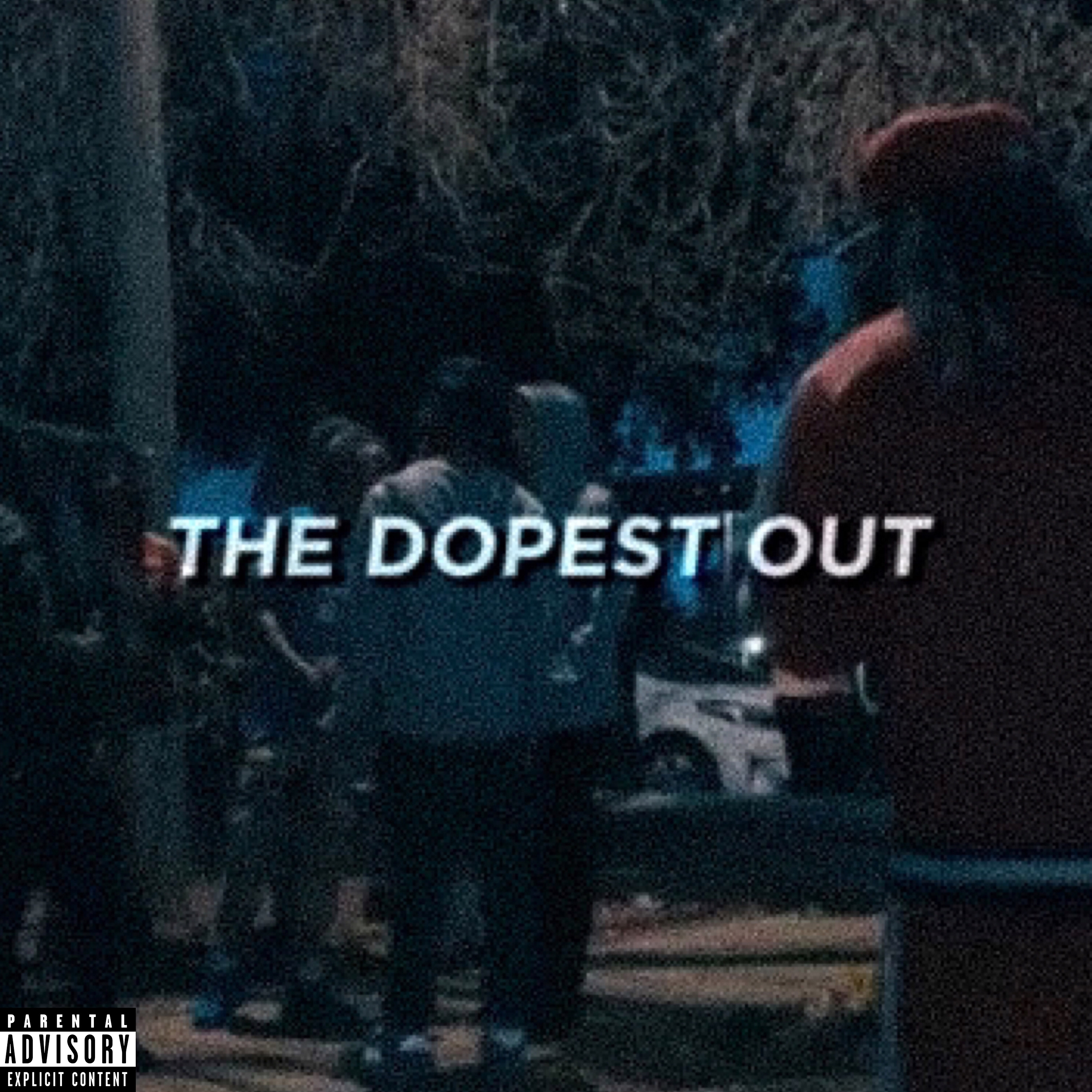 The Dopest Out artwork