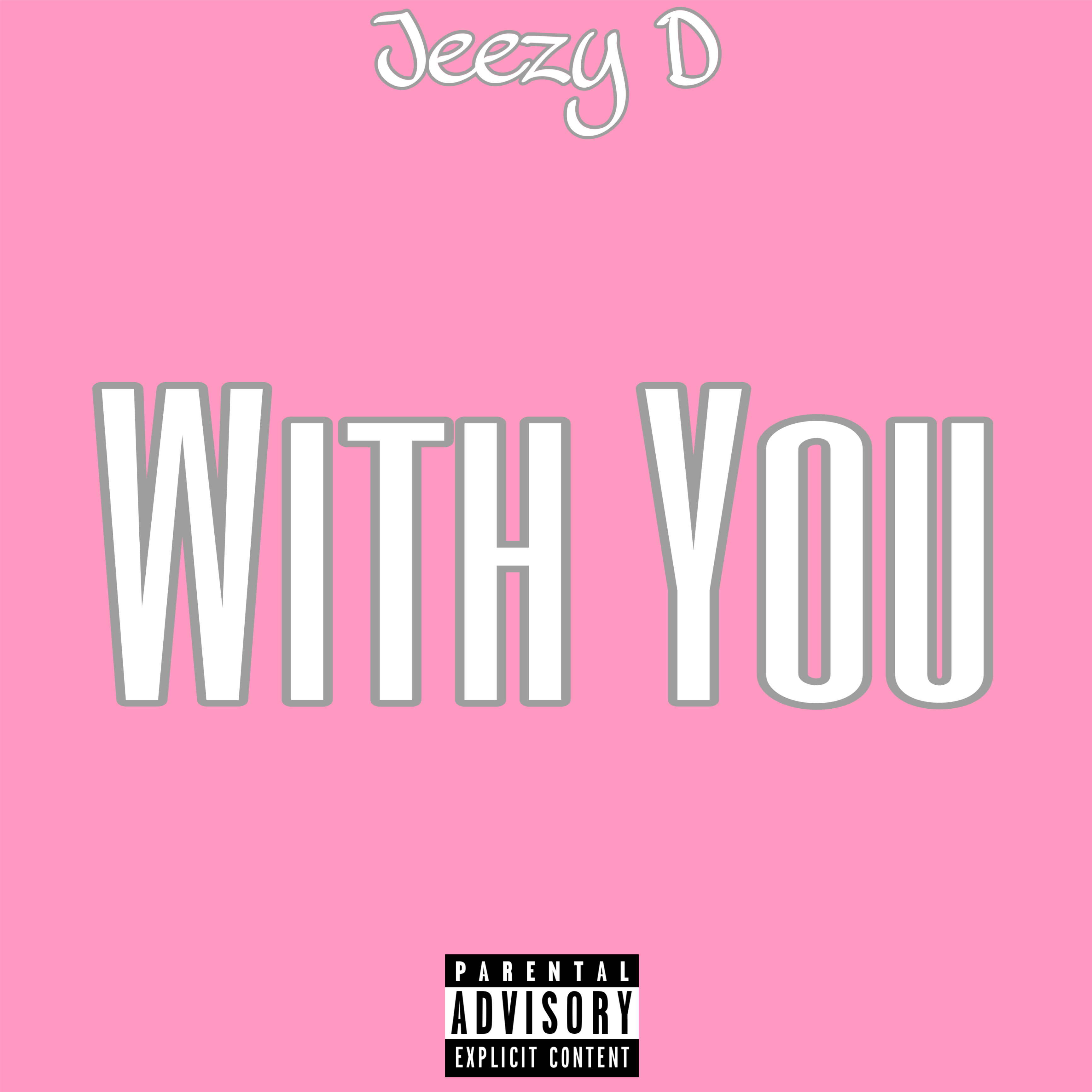 With You by Jeezy D cover art