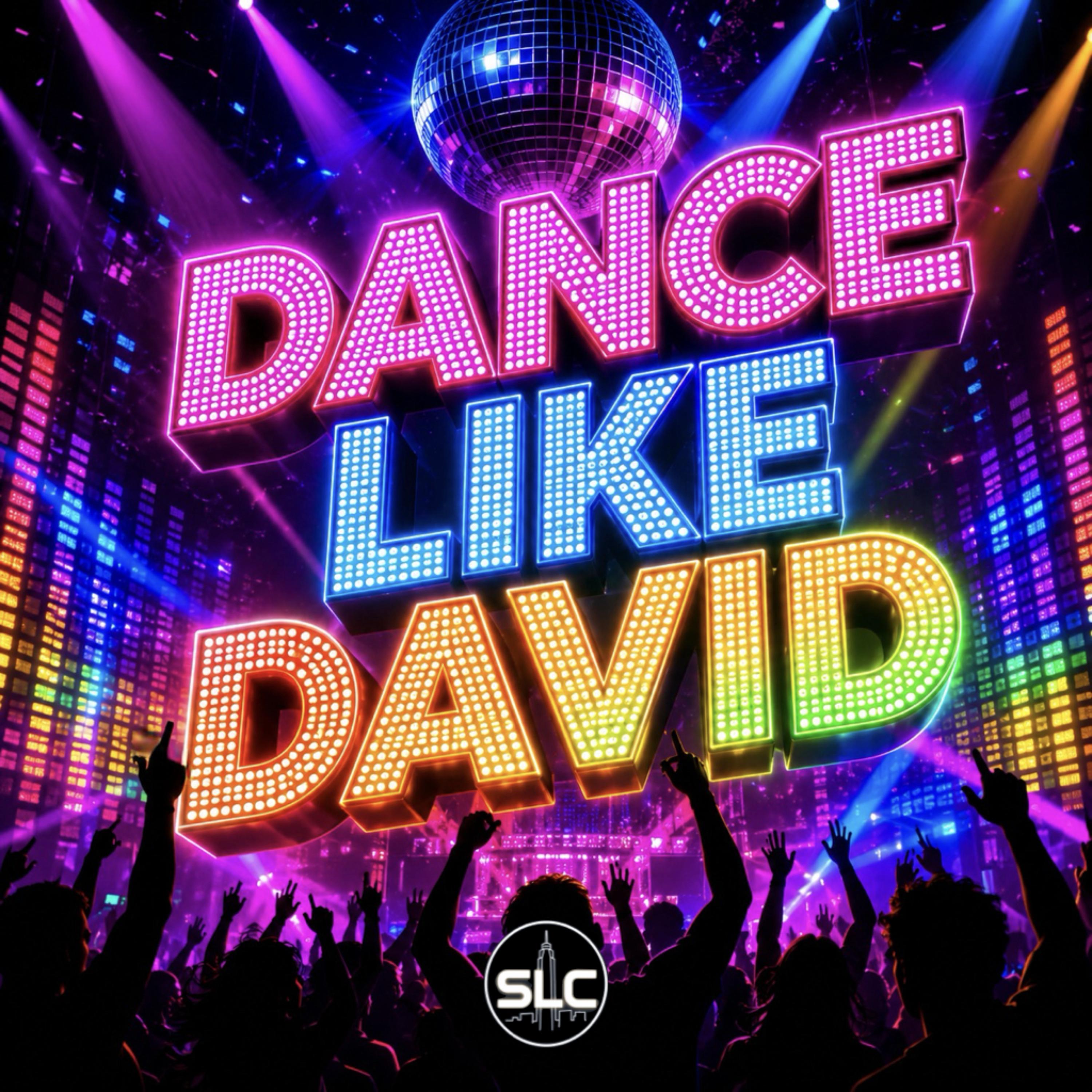 Dance Like David by Salt Light City cover art