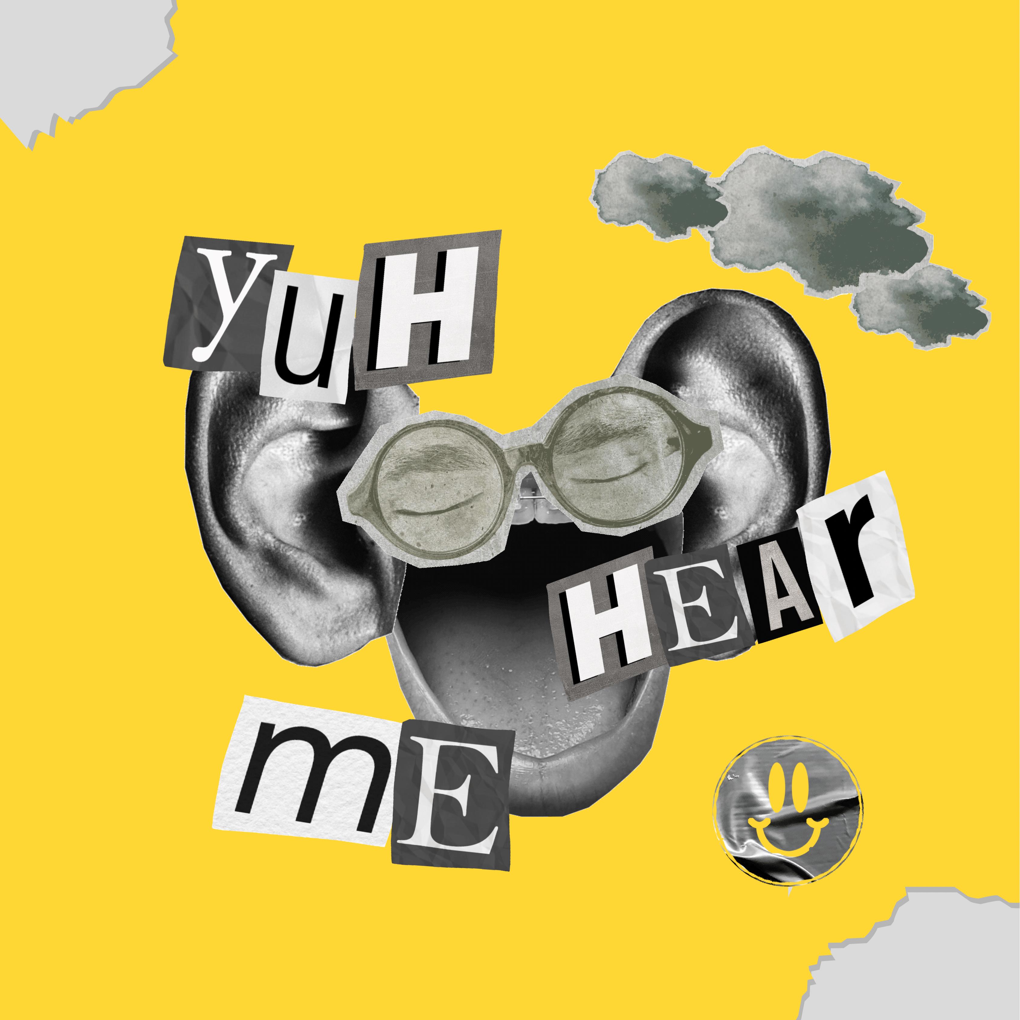 YUH HEAR ME artwork