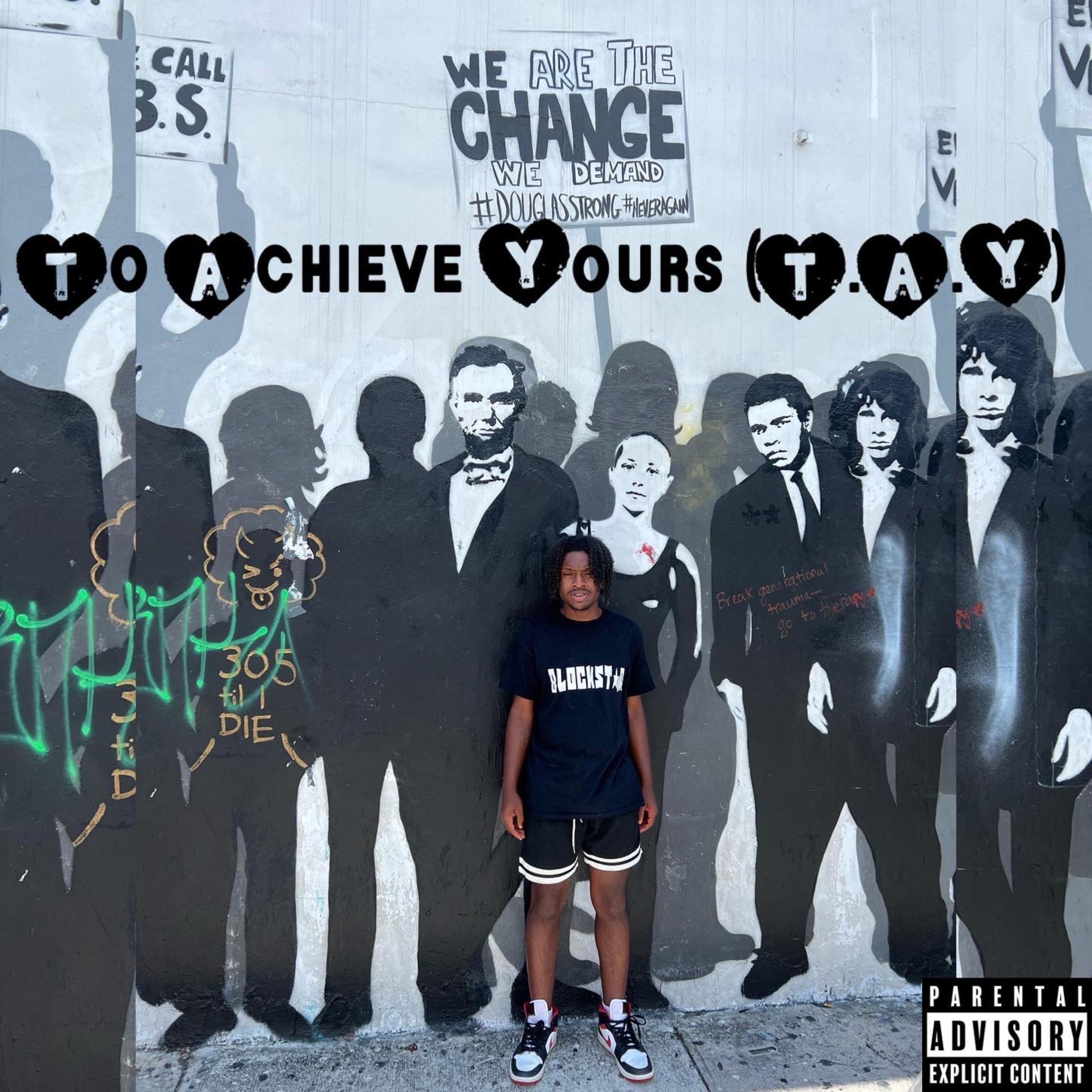 To Achieve Yours(T.A.Y) by Tayproud cover art