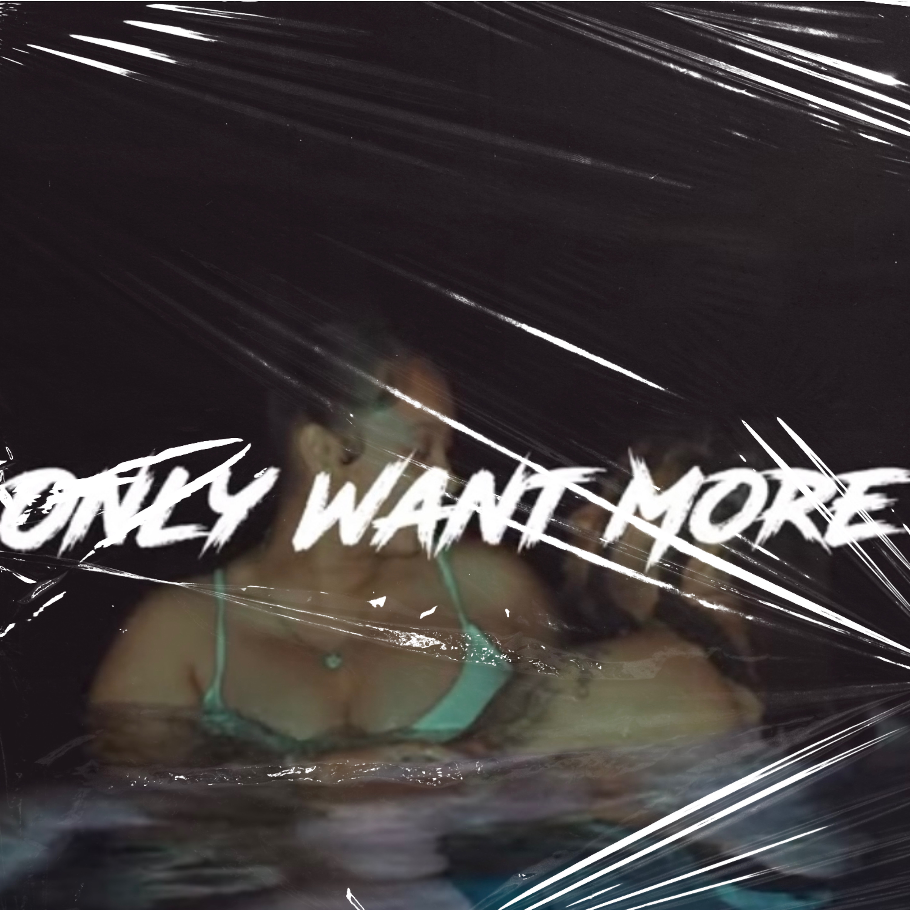 Only Want More artwork