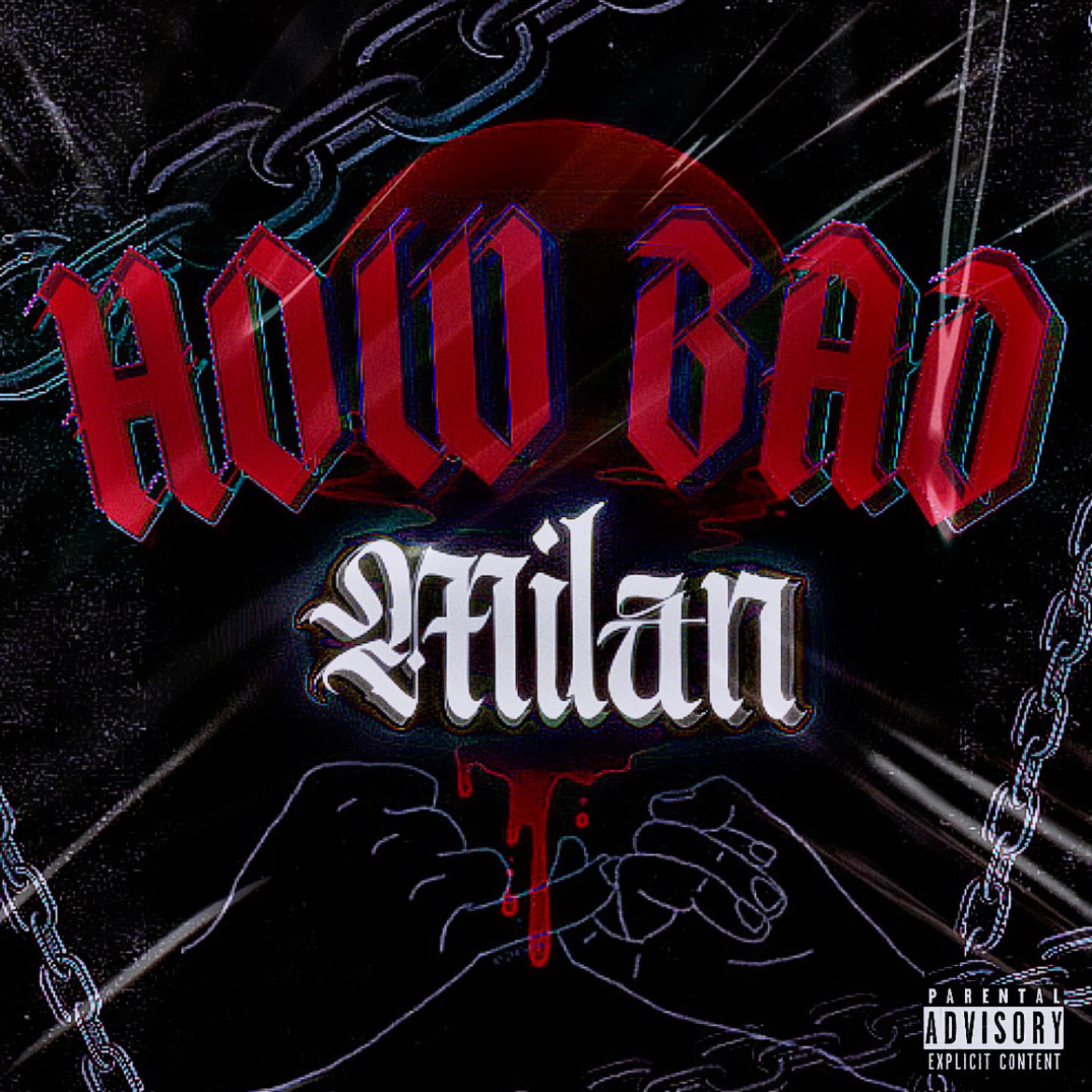 HOW BAD by Milan. cover art
