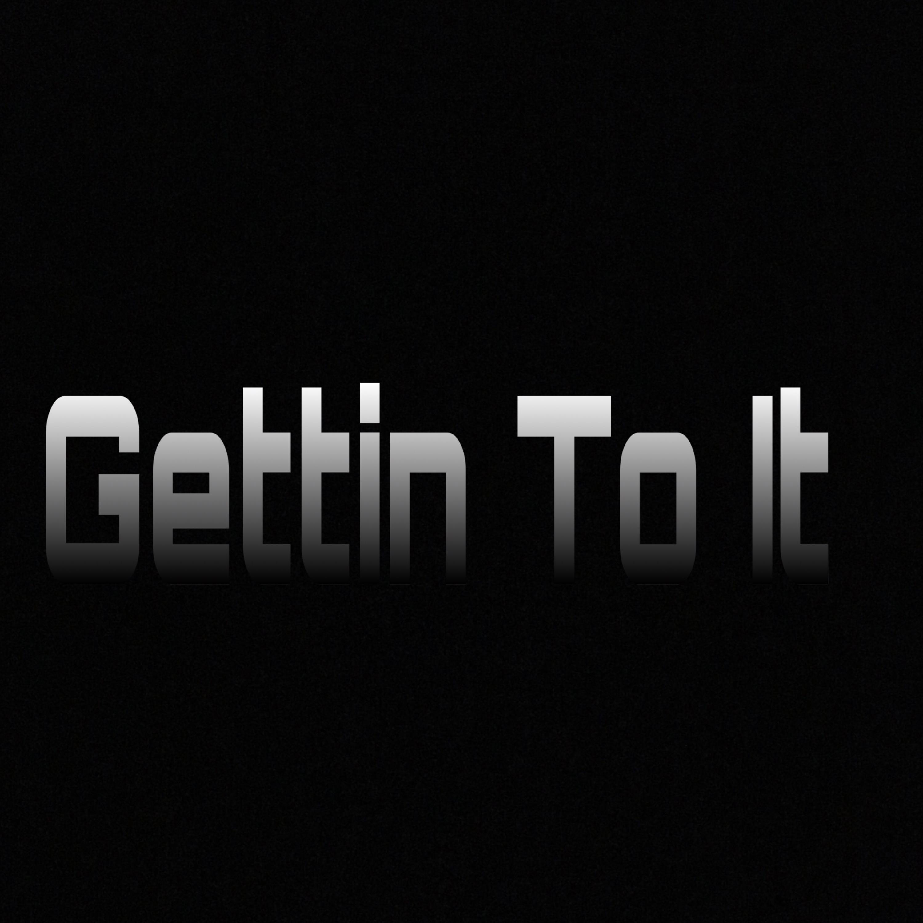 Gettin To It artwork