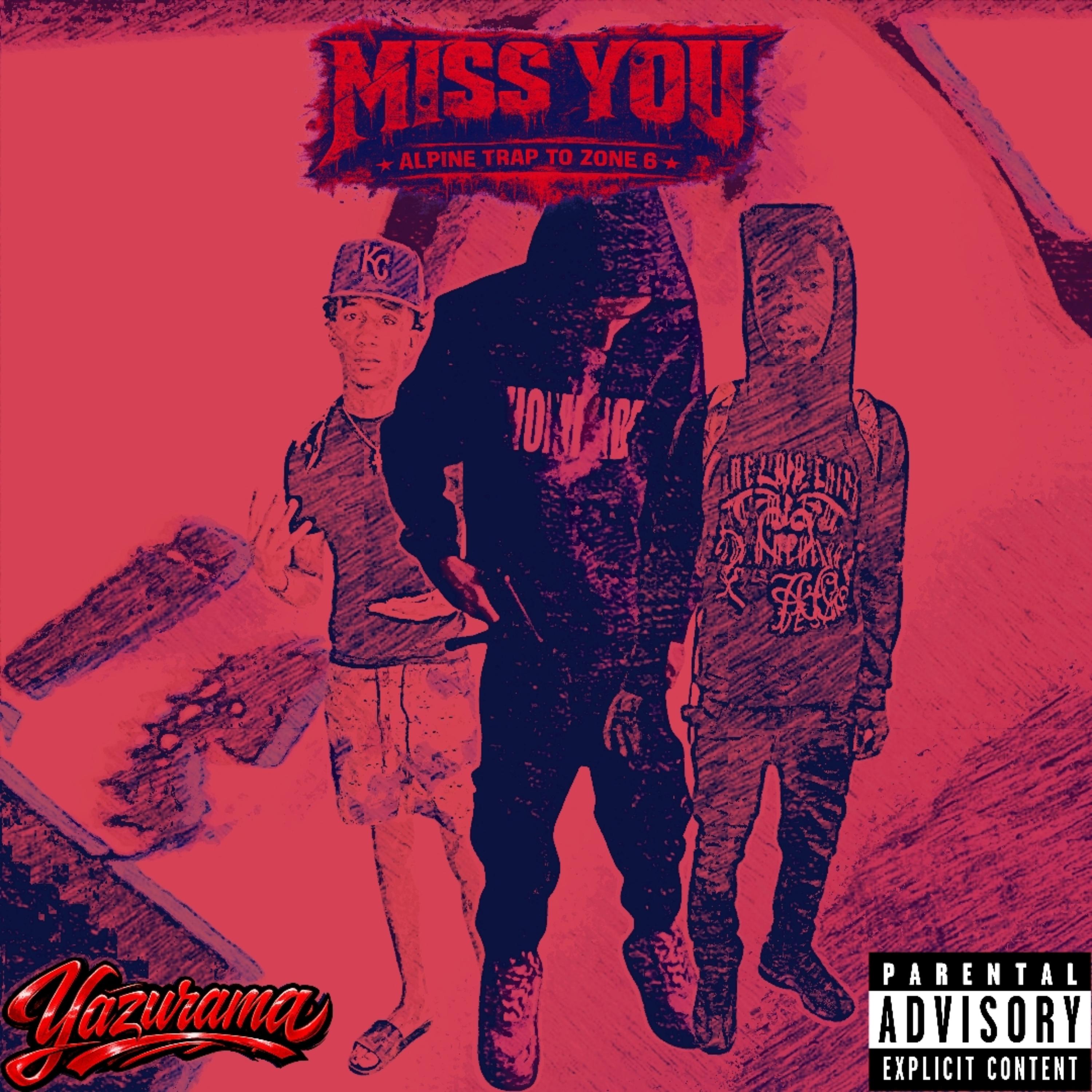 Miss You - Alpine Trap To Zone 6 by Yazurama cover art