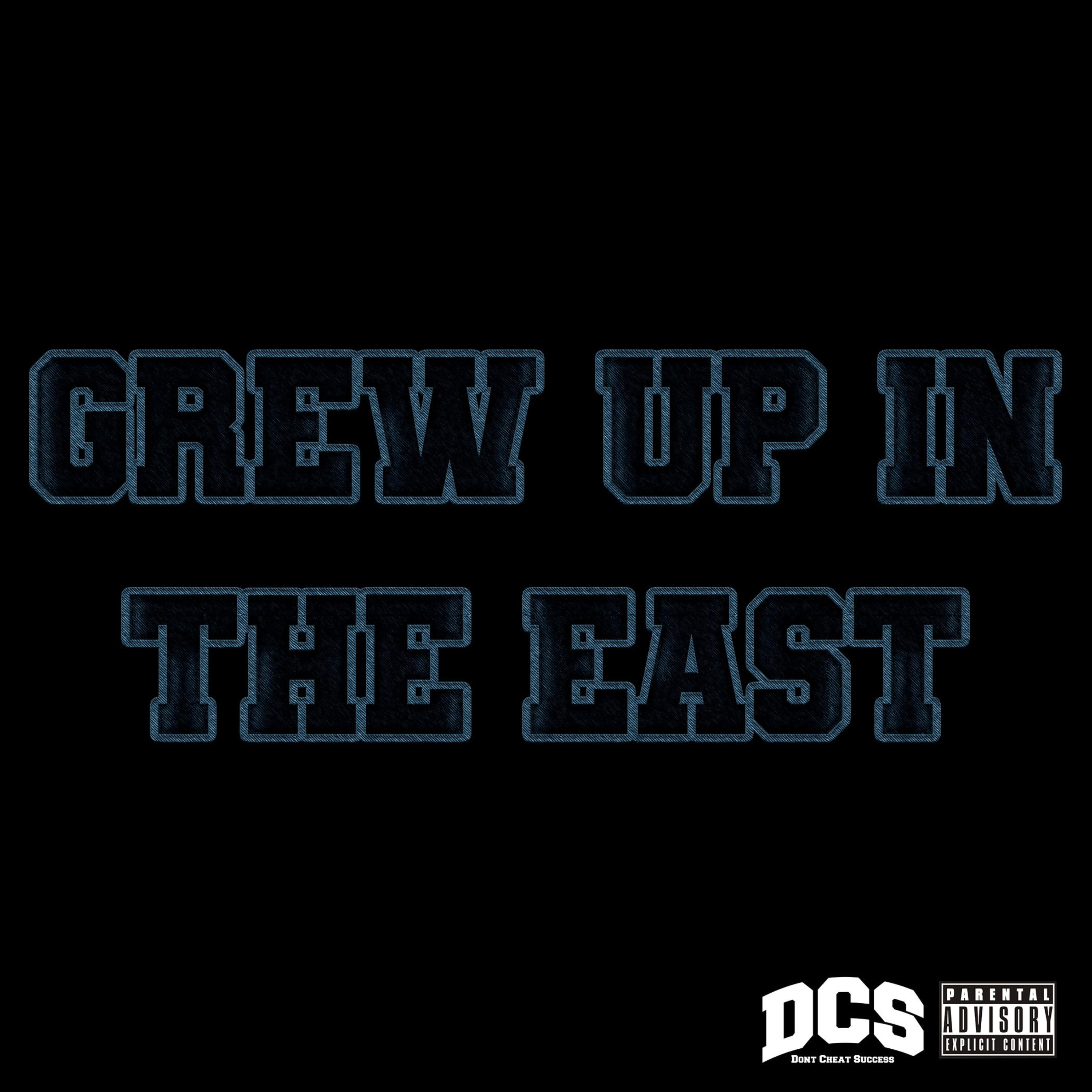 Grew Up In The East artwork