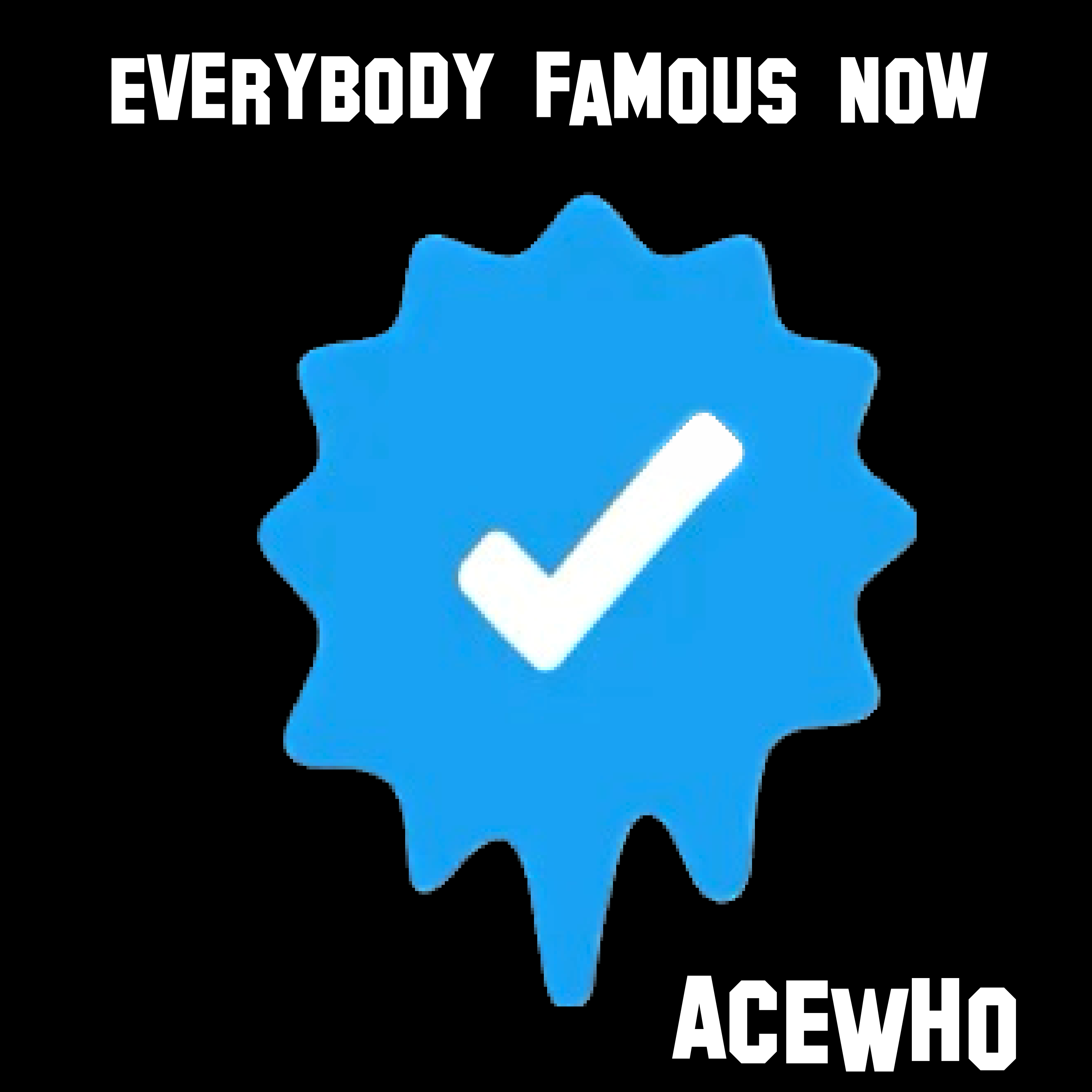 Everybody Famous Now artwork