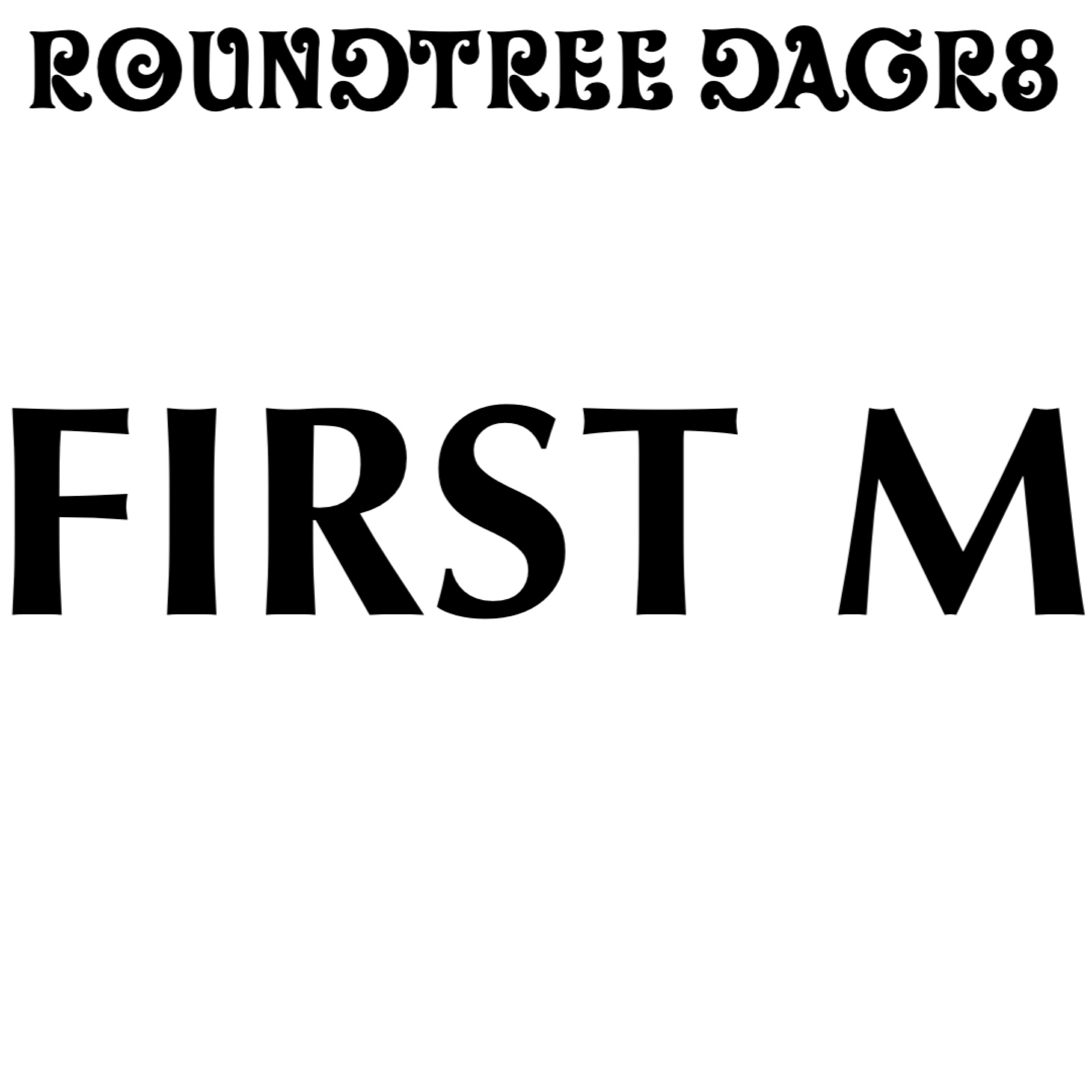 First M by Roundtree DaGr8 cover art