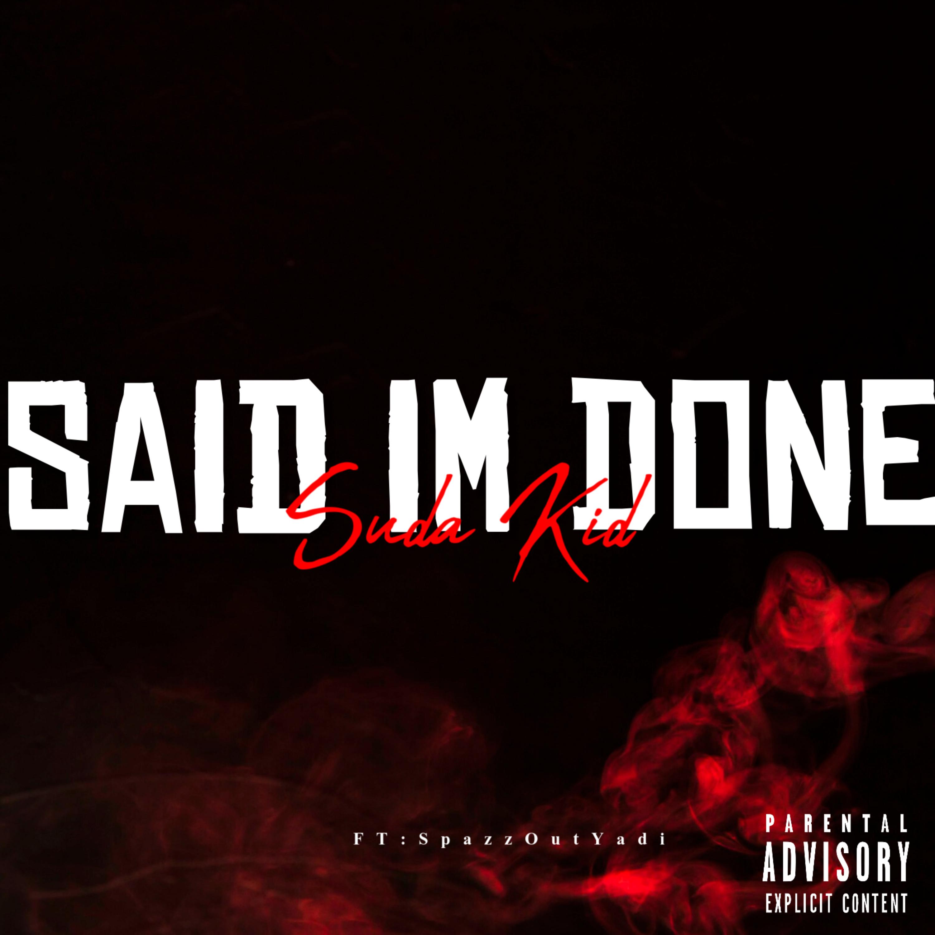 SAID IM DONE artwork