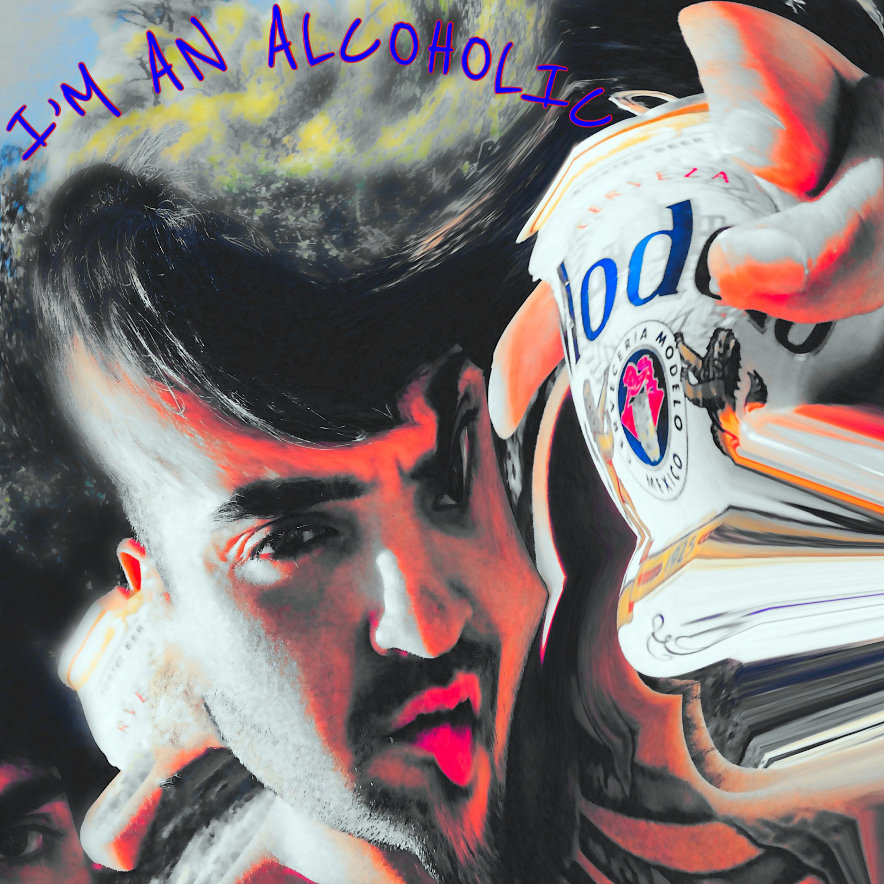 I'm An Alcoholic artwork