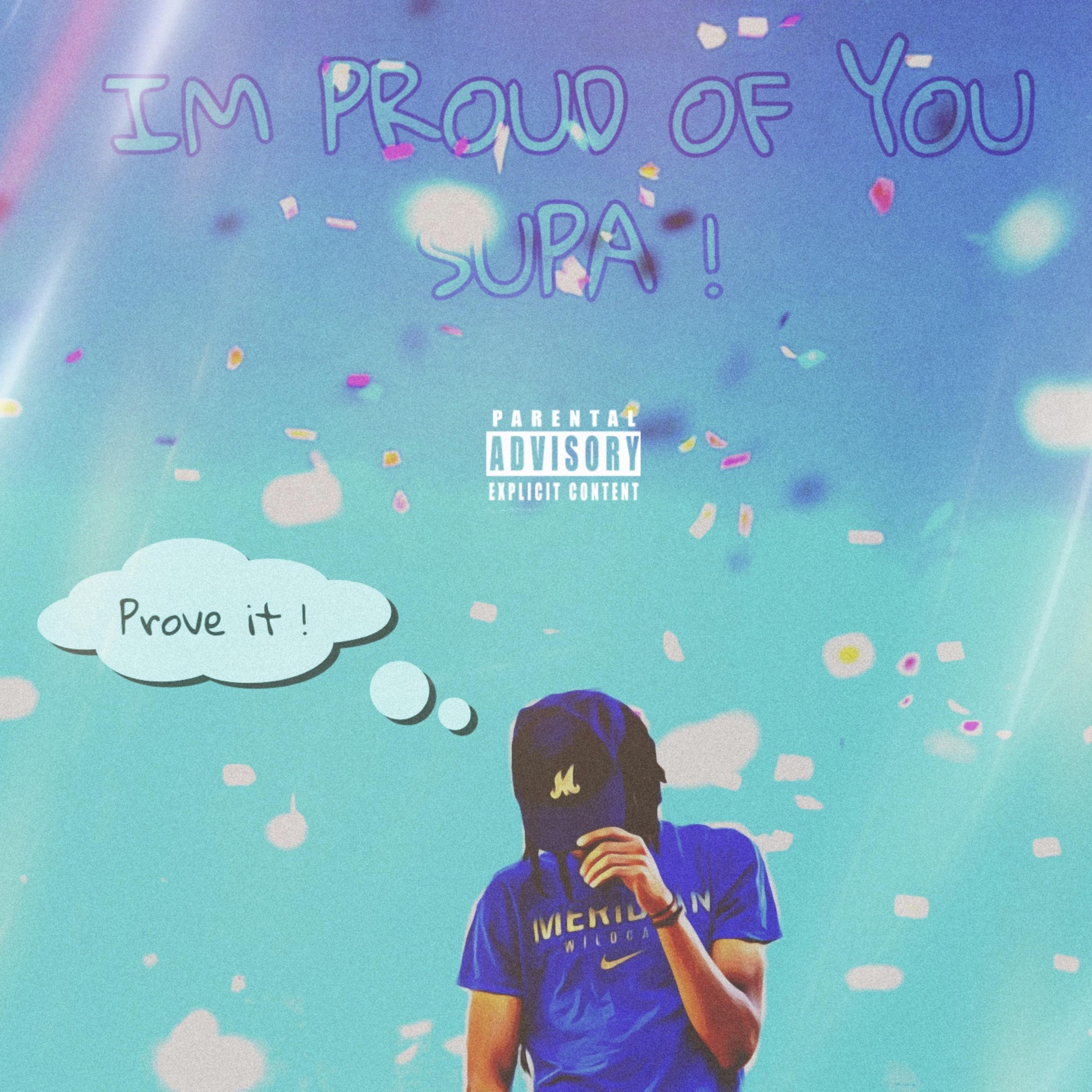 I'm Proud Of You Supa artwork