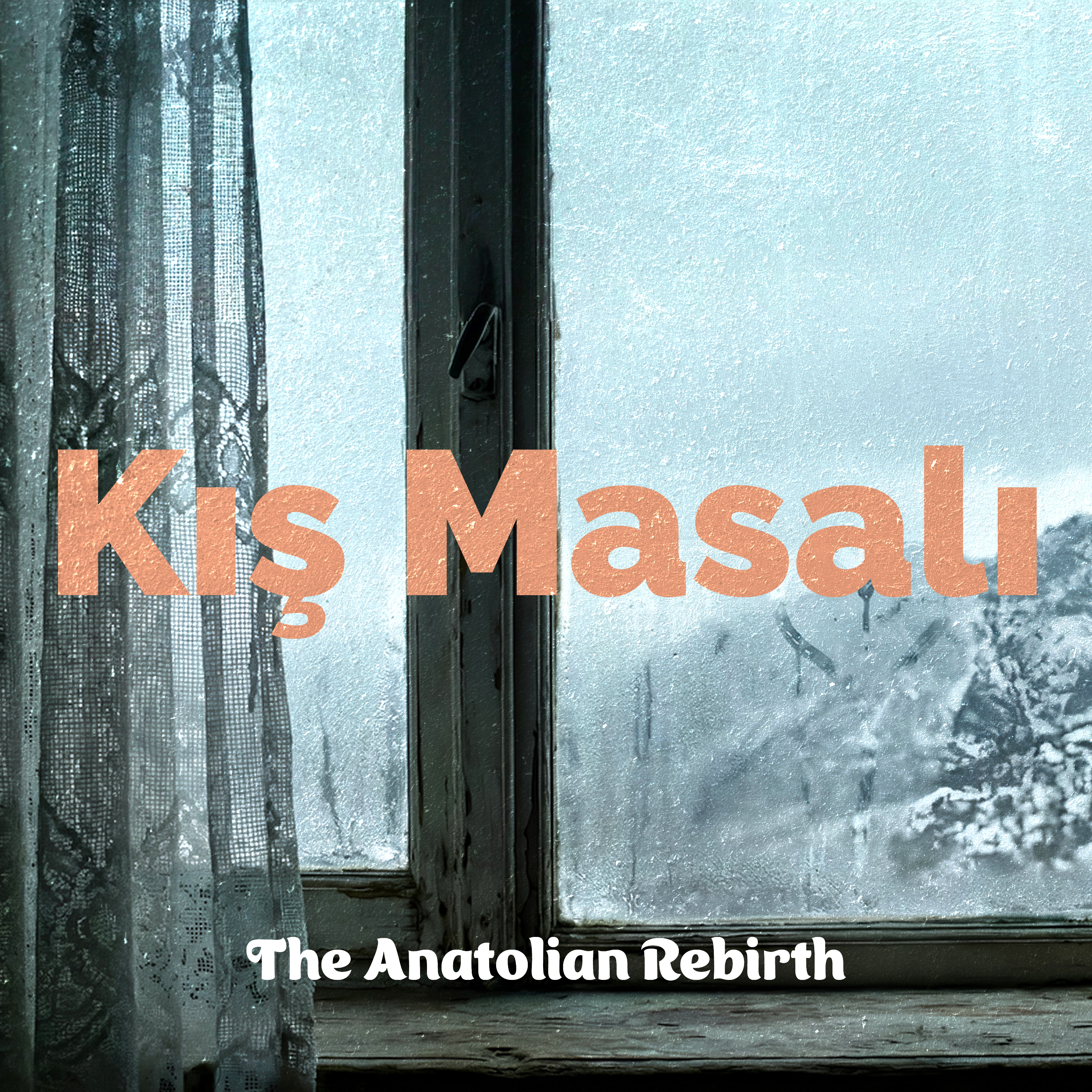 Kış Masalı by The Anatolian Rebirth cover art