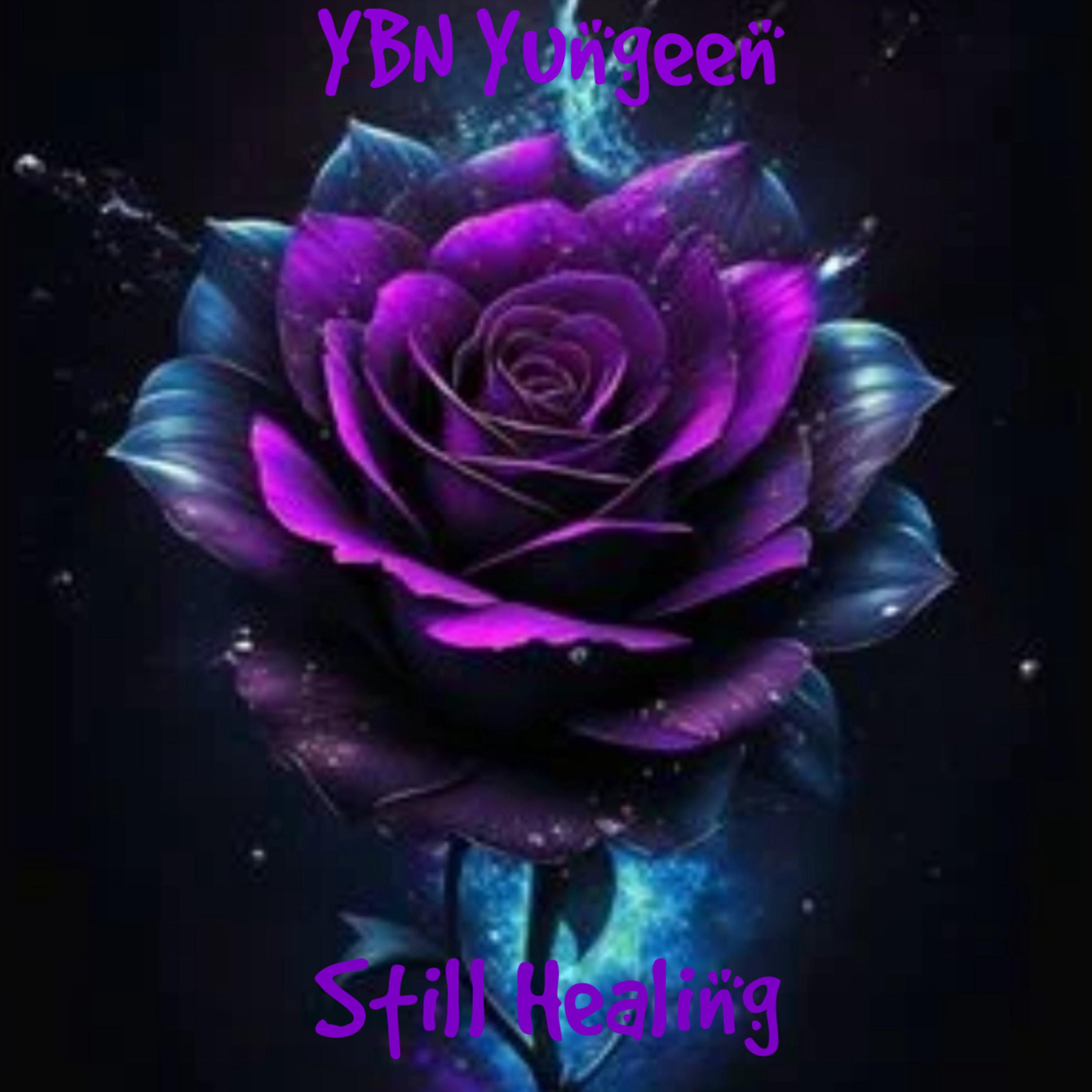 Still Healing by YBN Yungeen cover art