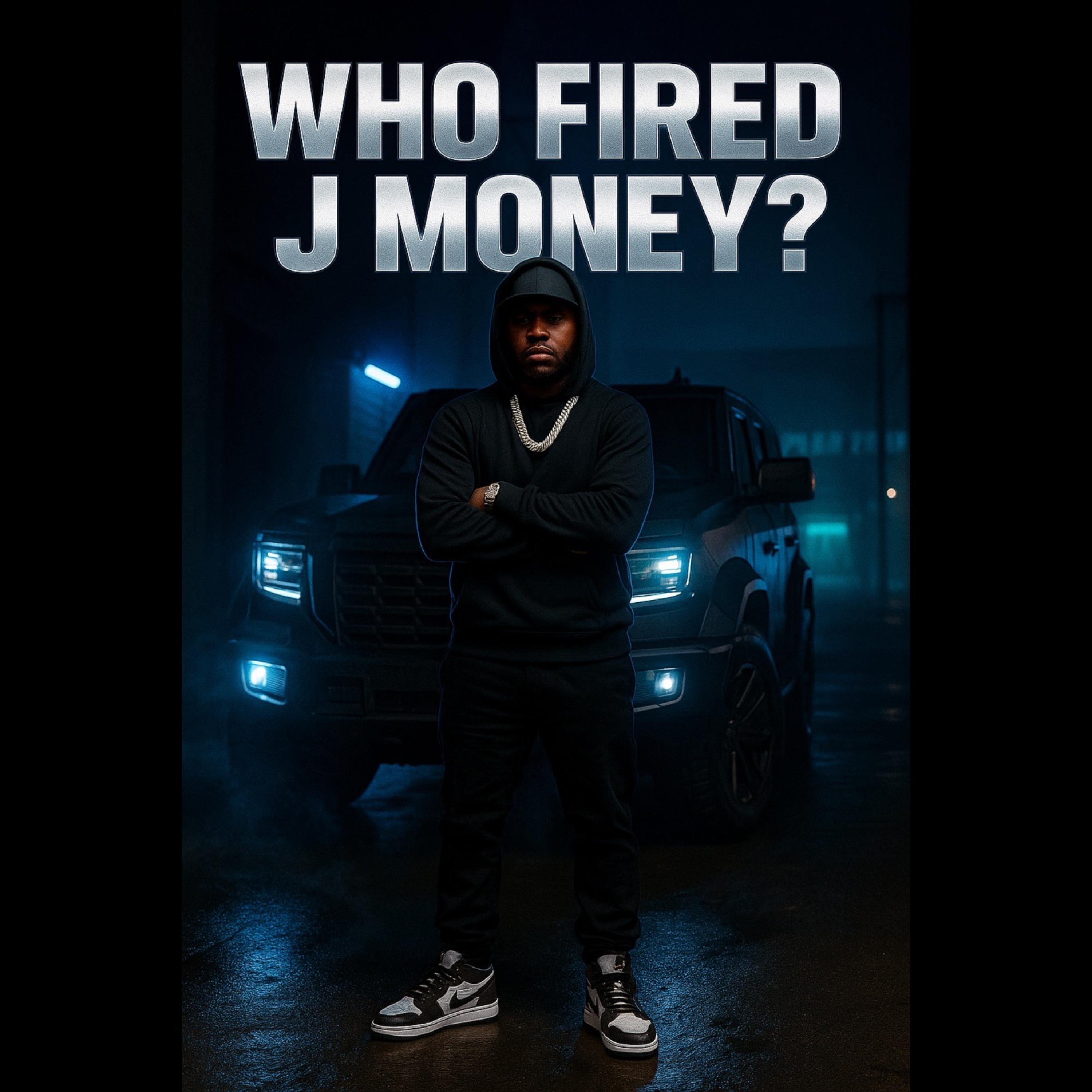 Who Fired Jay Money? artwork