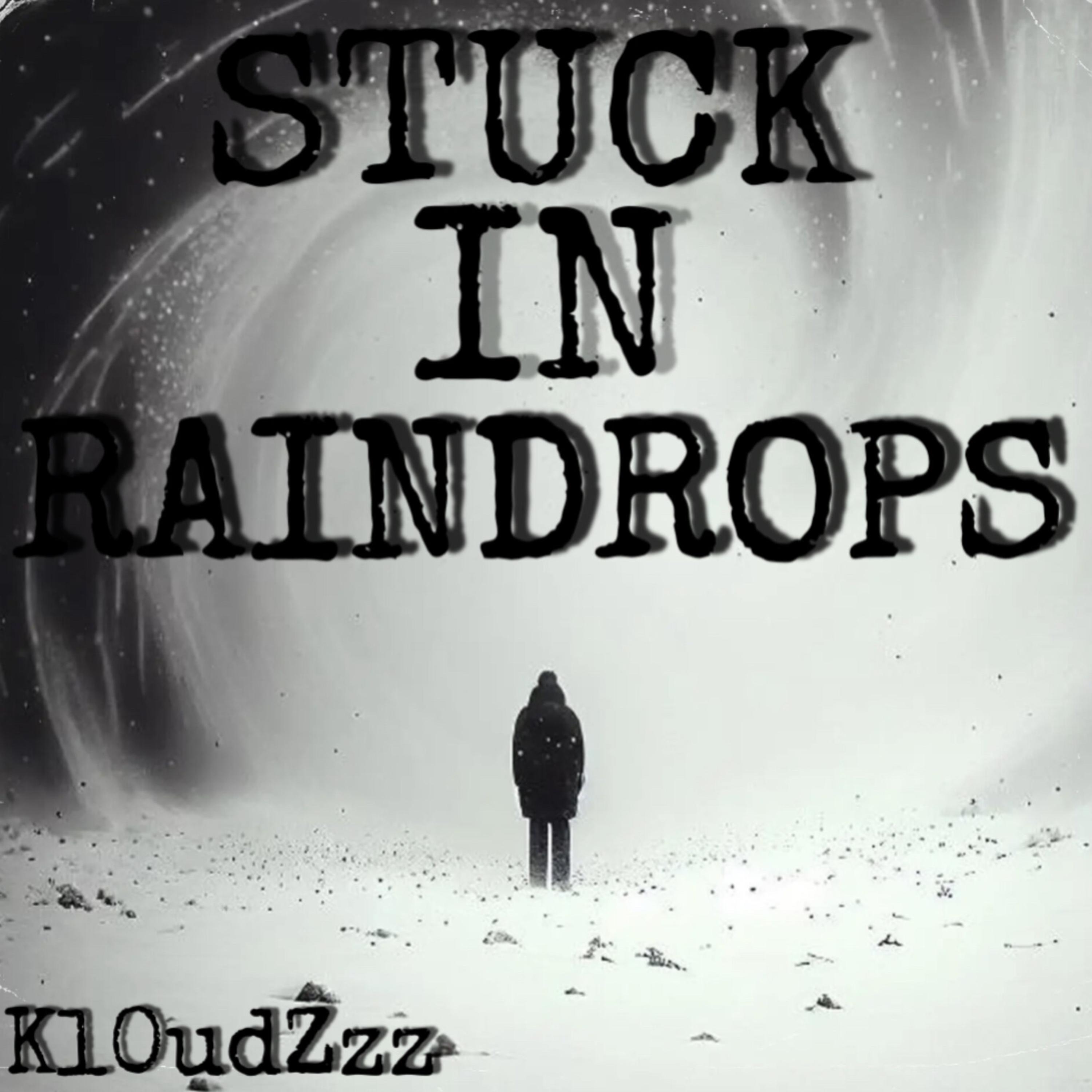 Stuck In Raindrops artwork