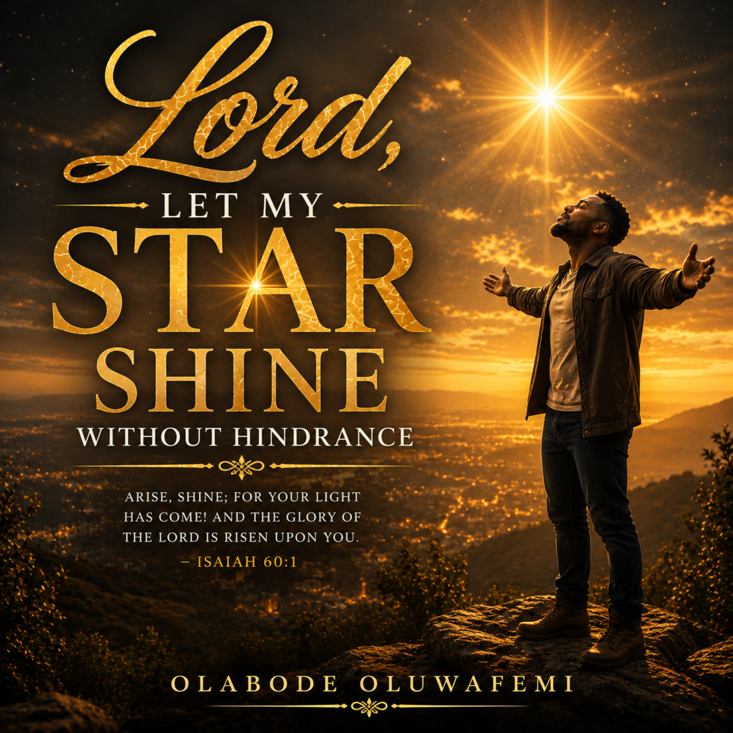 Lord, Let My Star Shine Without Hindrance by olabode oluwafemi cover art