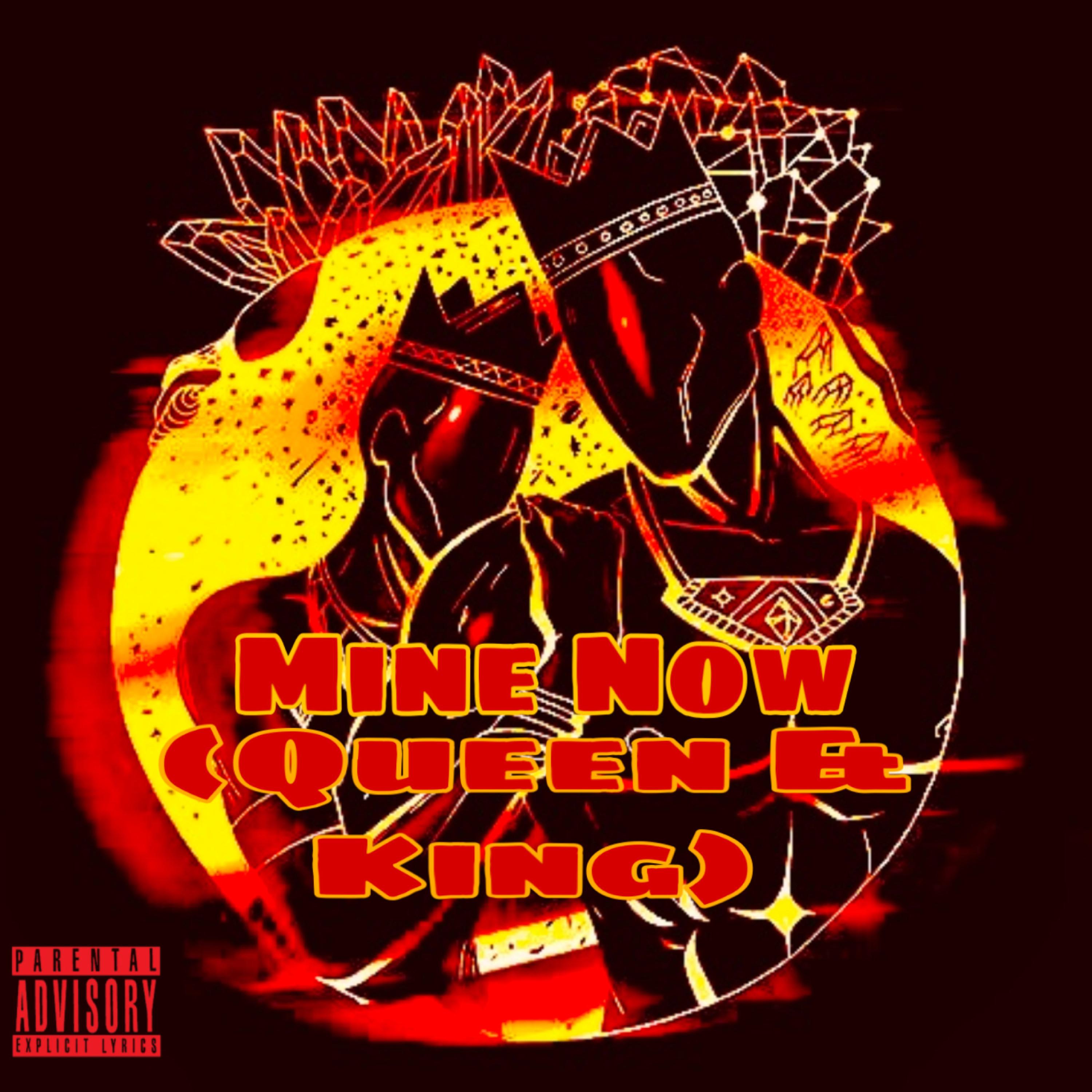 Mine Now (Queen & King) artwork