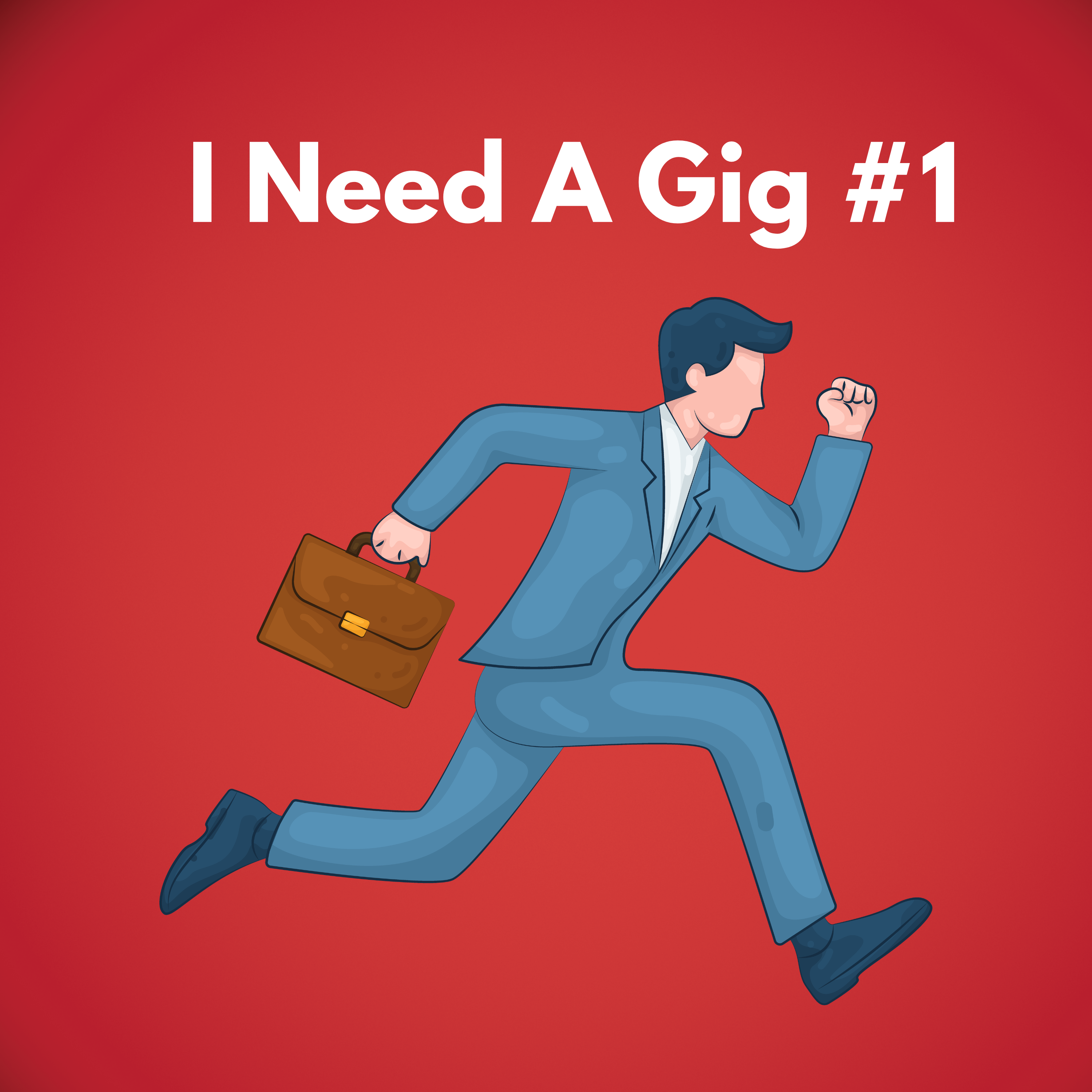 I Need A Gig #1 artwork