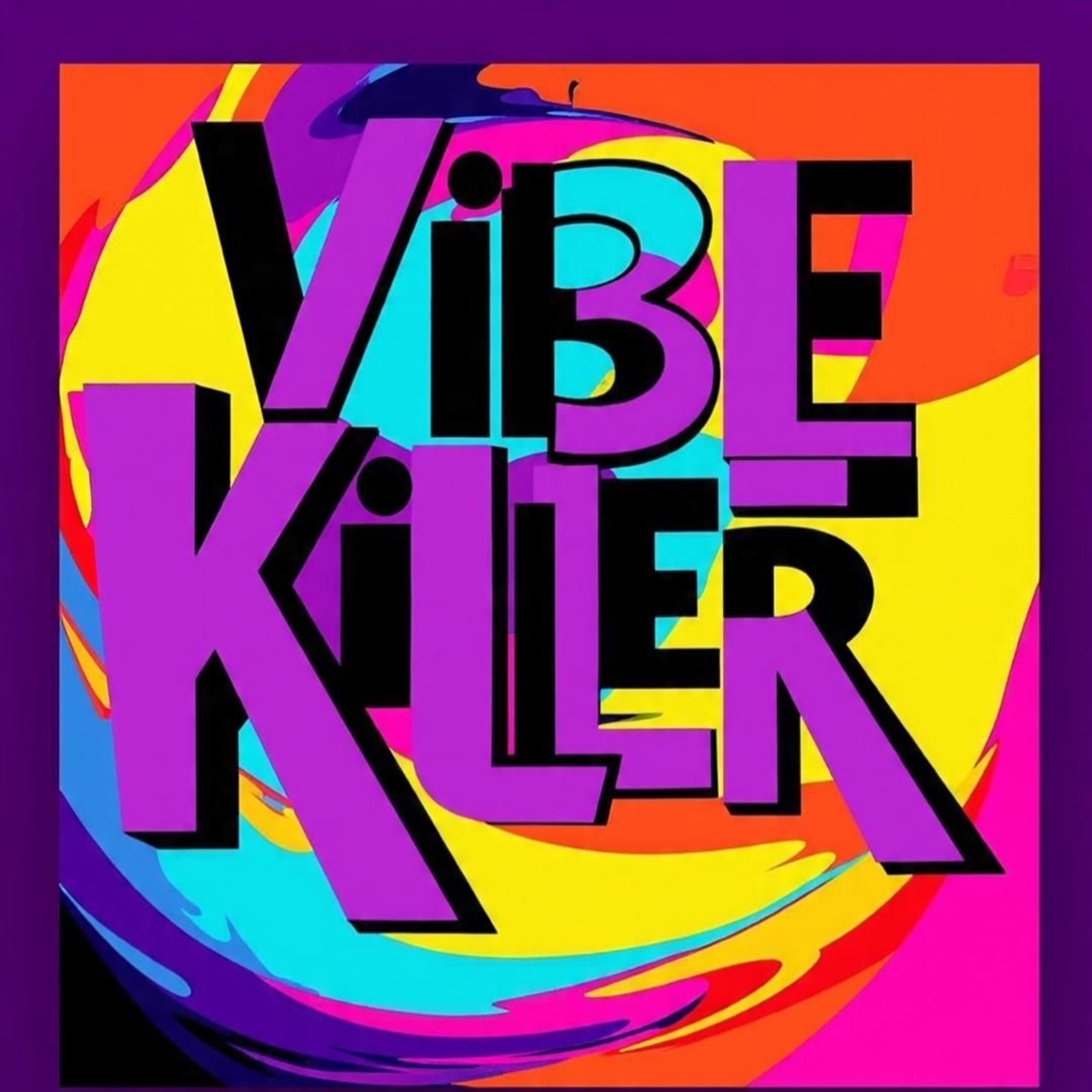 VIBE KILLER artwork