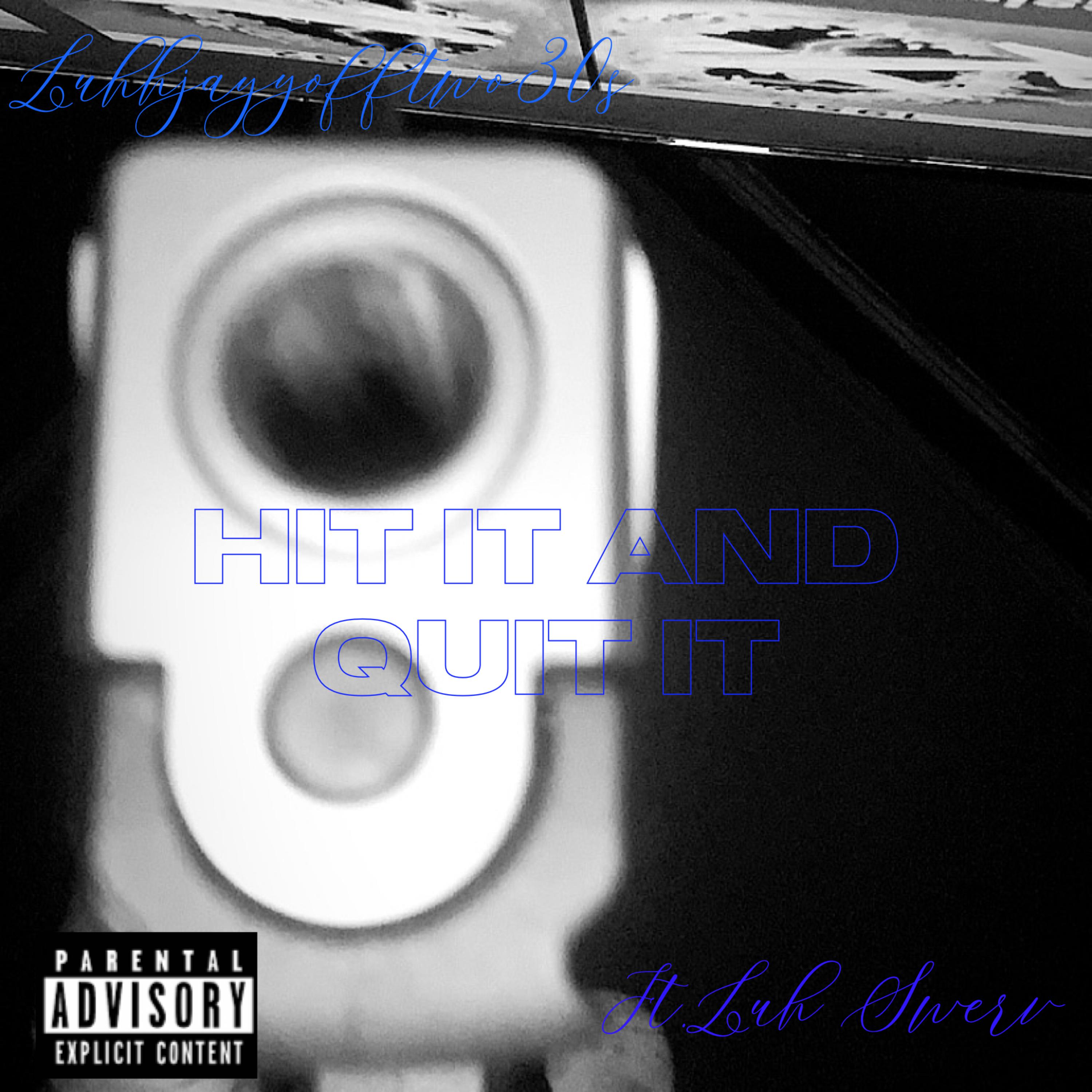 Hit it and quit it! artwork