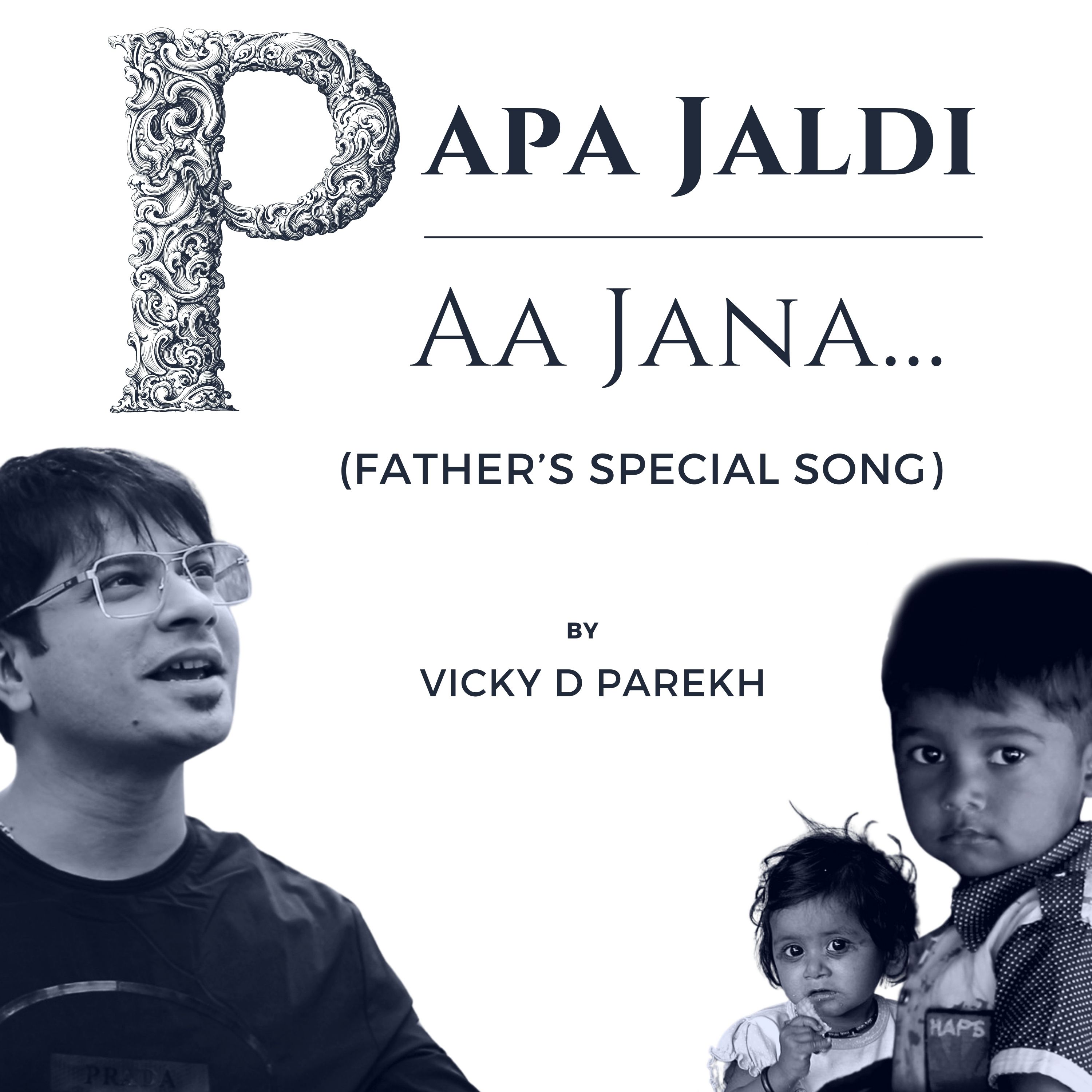 Papa Jaldi Aa Jana (Father's Special Song) artwork
