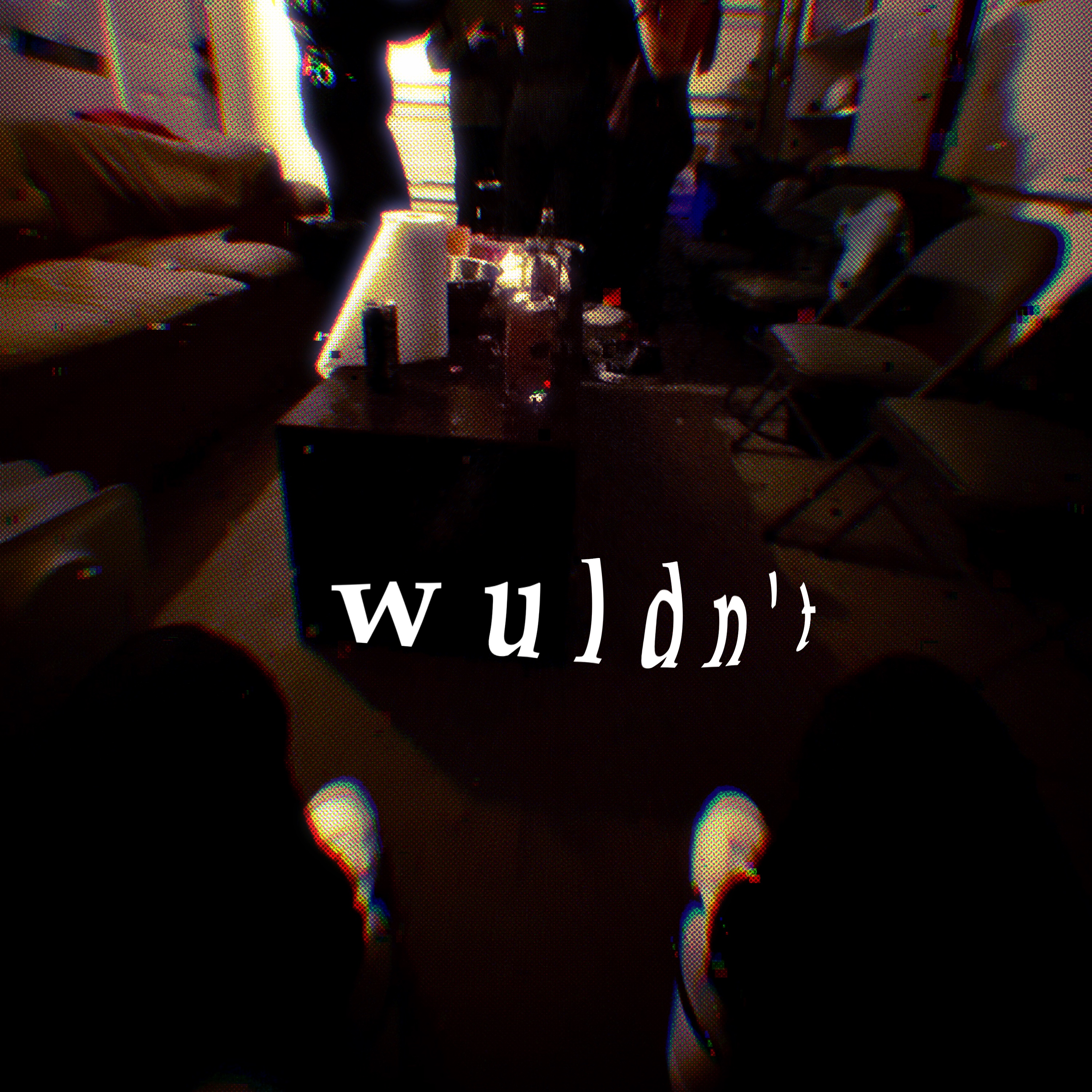 wuldn't artwork