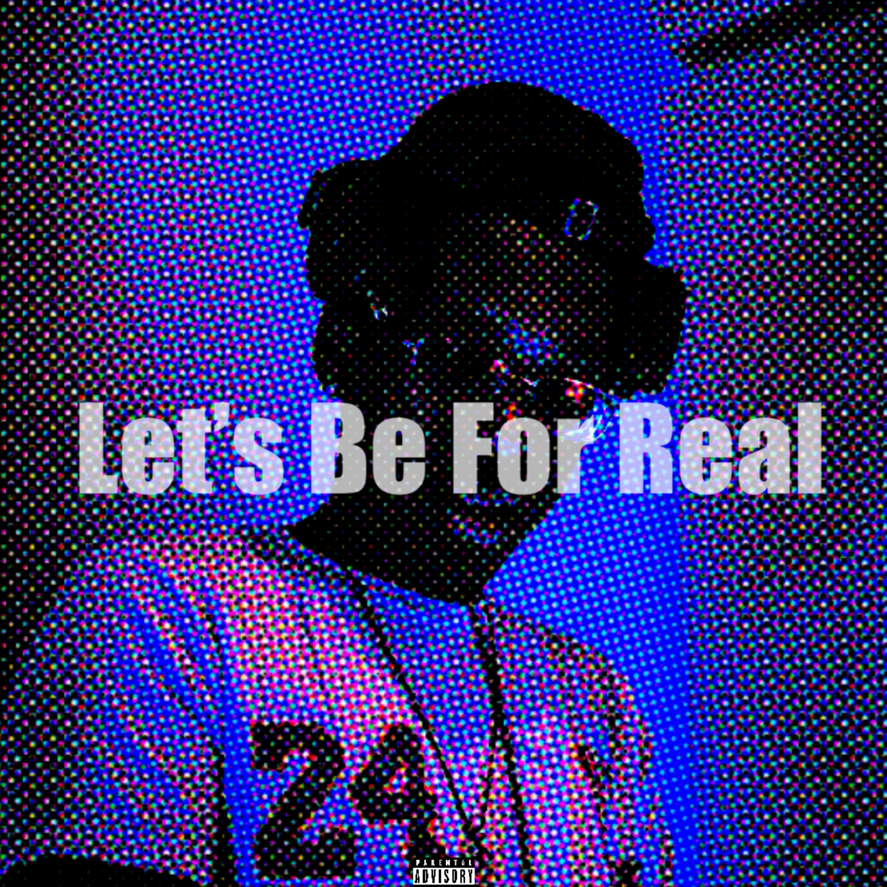 Let’s Be For Real artwork