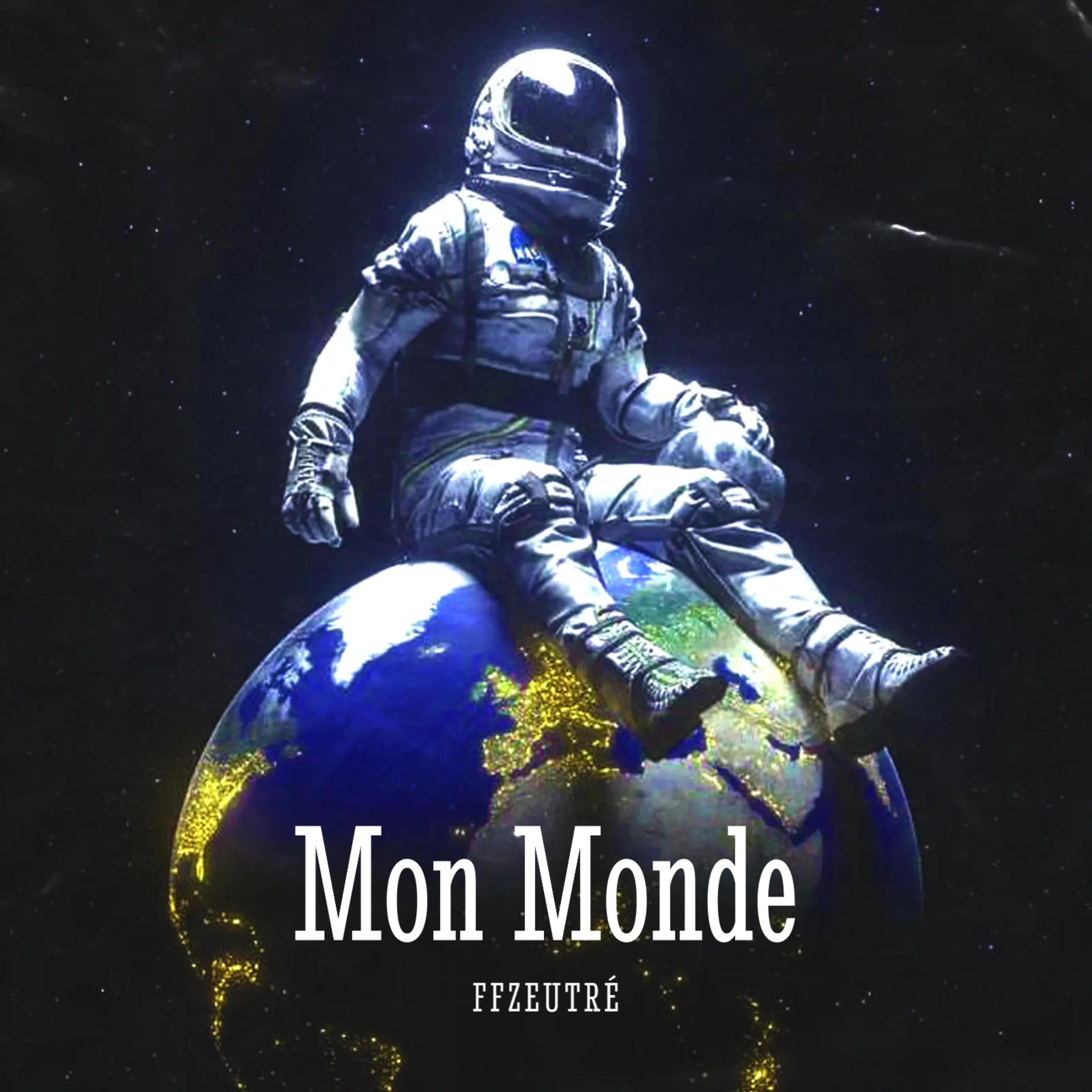 Mon Monde by FFZEUTRÉ cover art