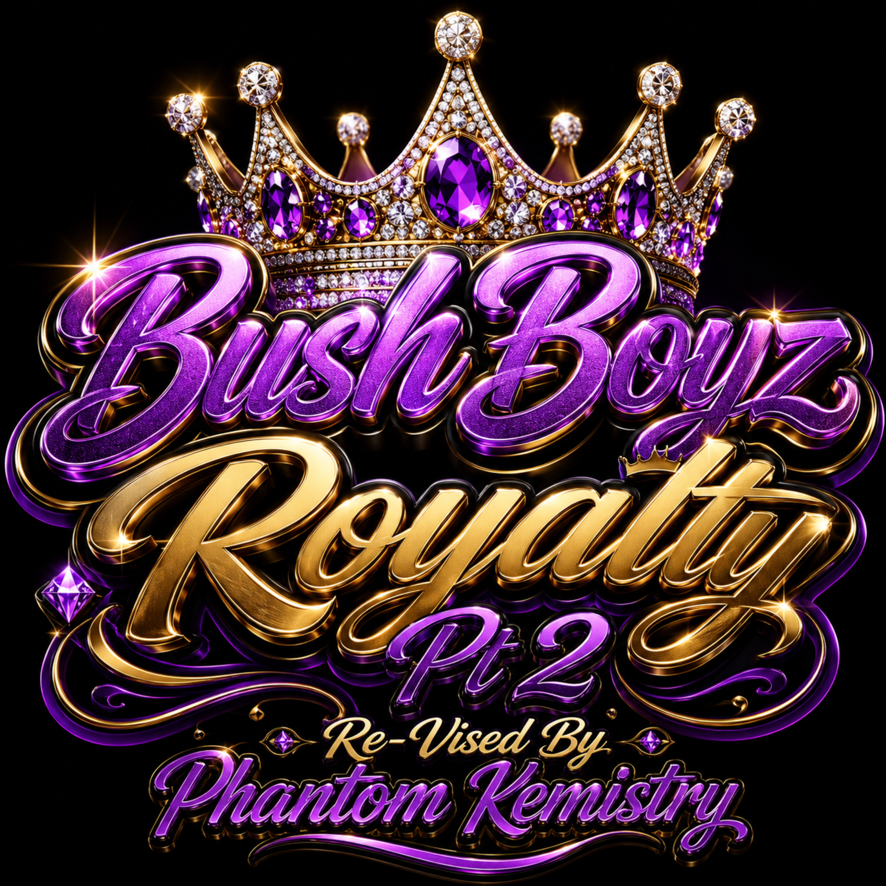 Bush Boyz Royalty Pt 2 by Phantom Kemistry cover art
