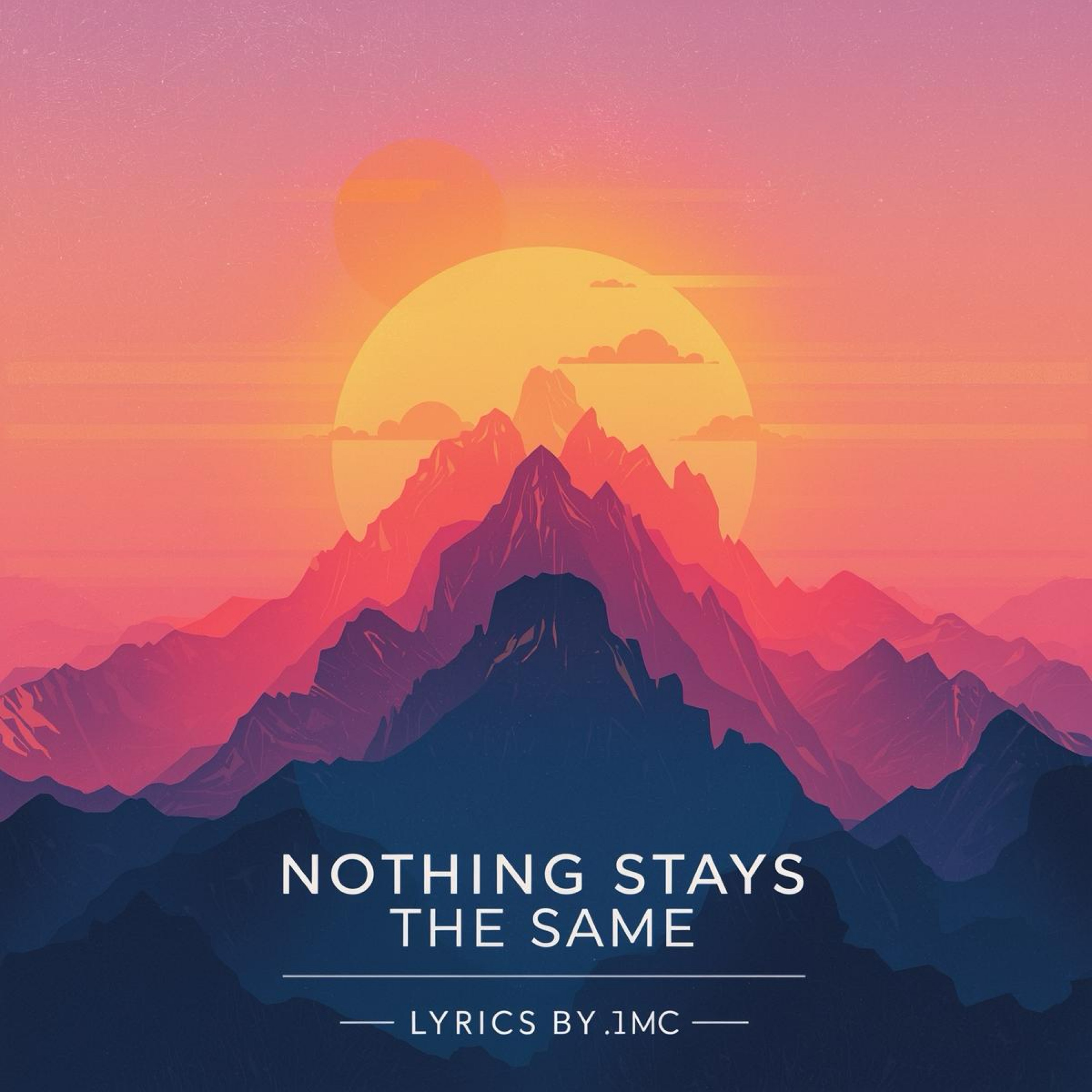 Nothing Stays The Same artwork