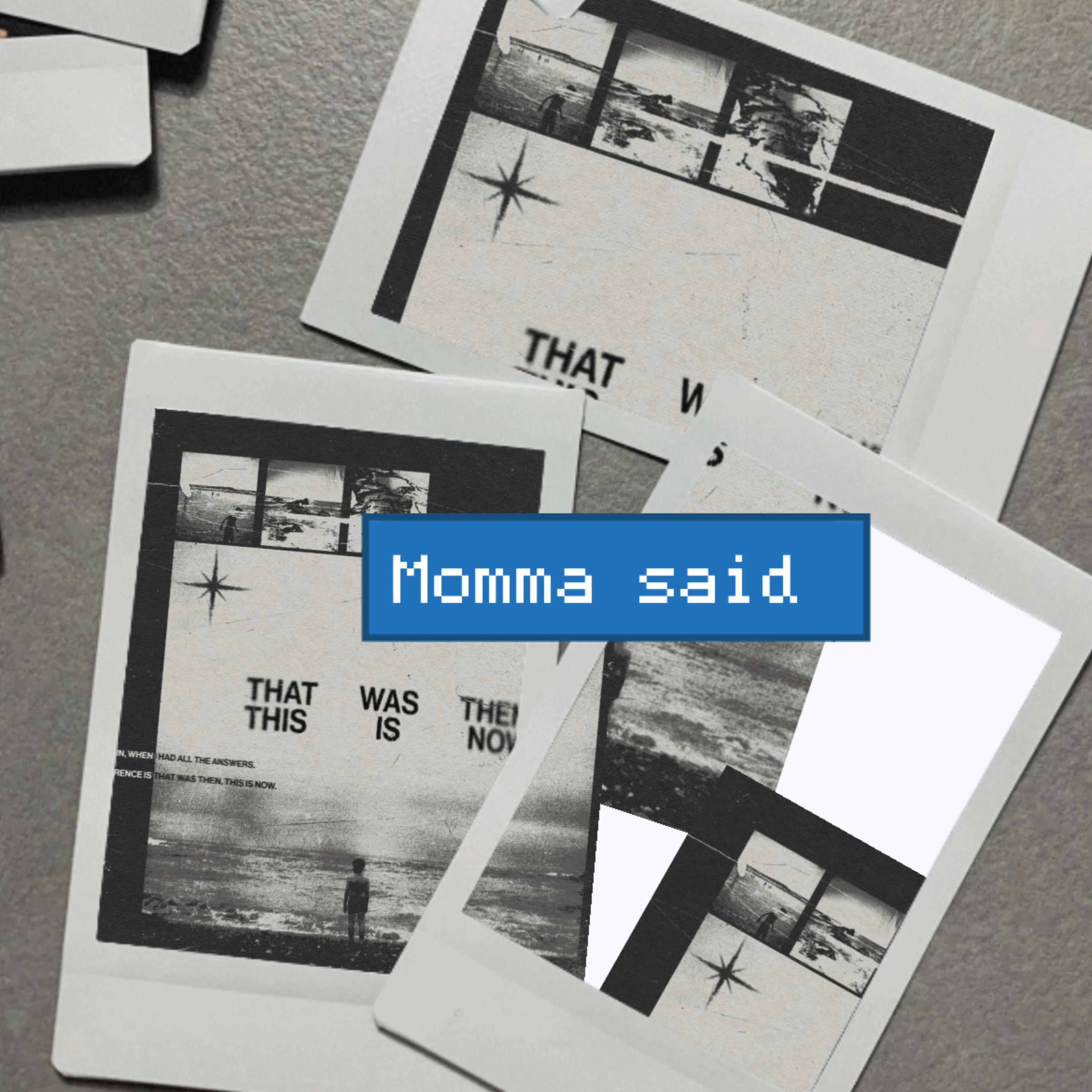 Momma Said artwork