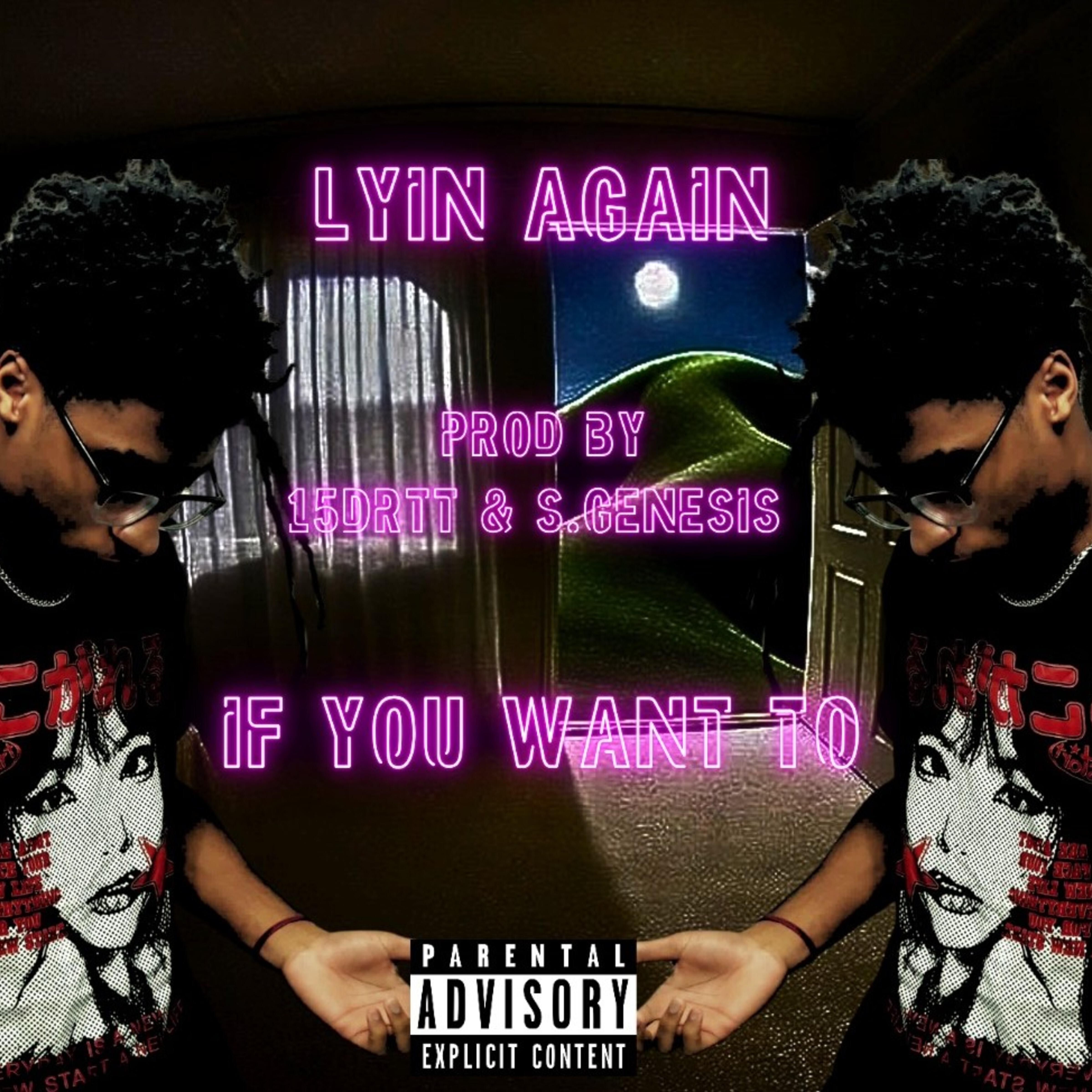 lyin again / if you want to by Kay Swae cover art