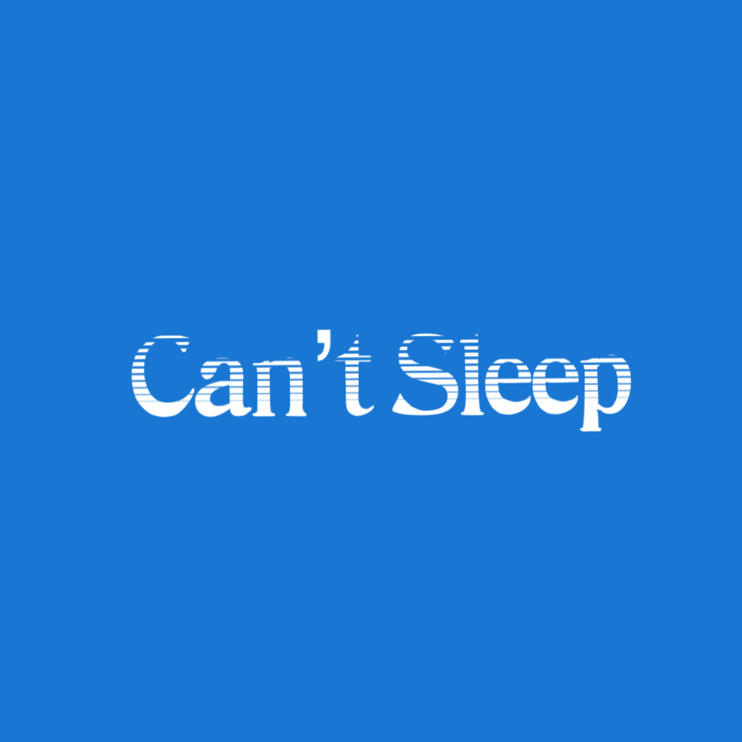 Can’t Sleep artwork