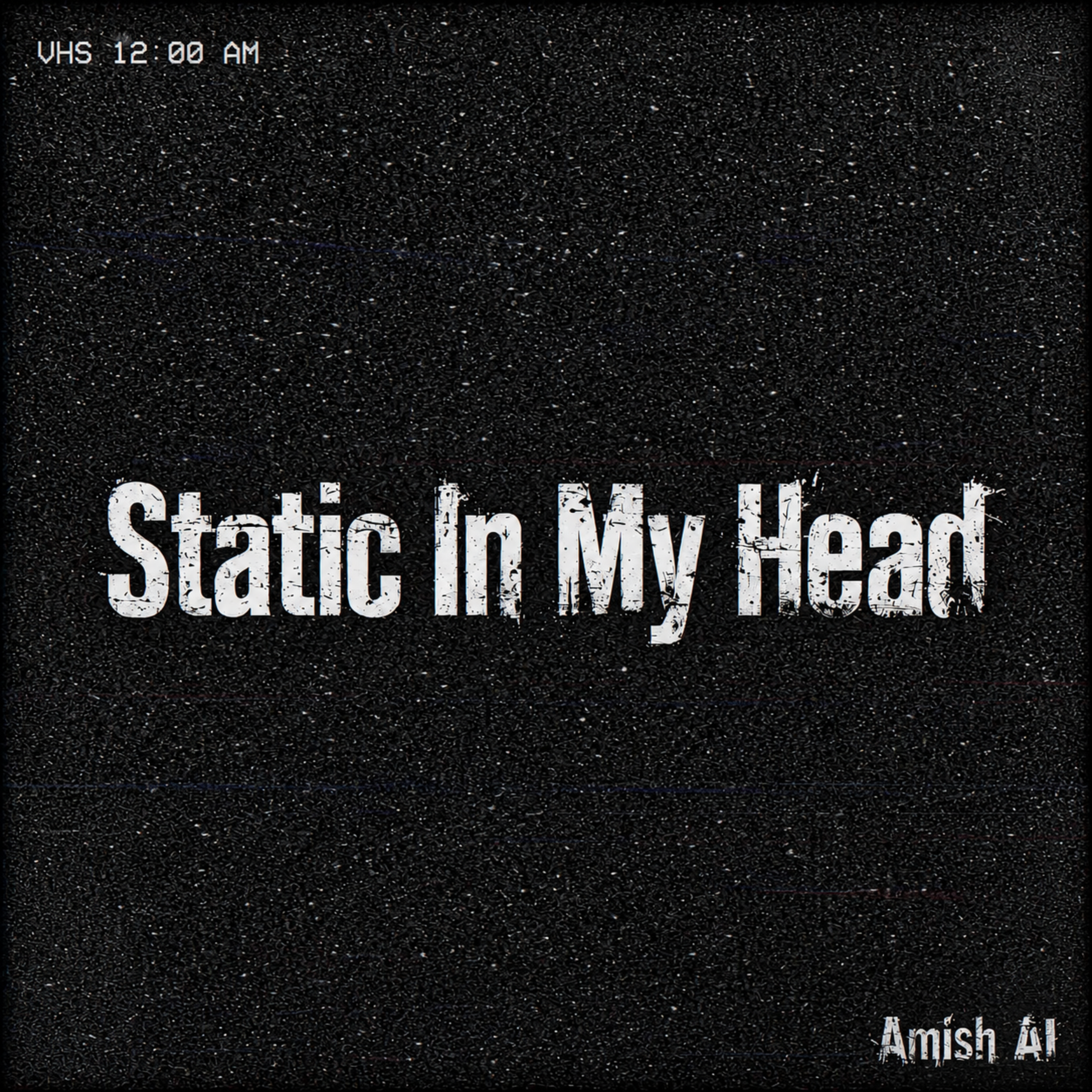 Static In My Head by Amish AI cover art