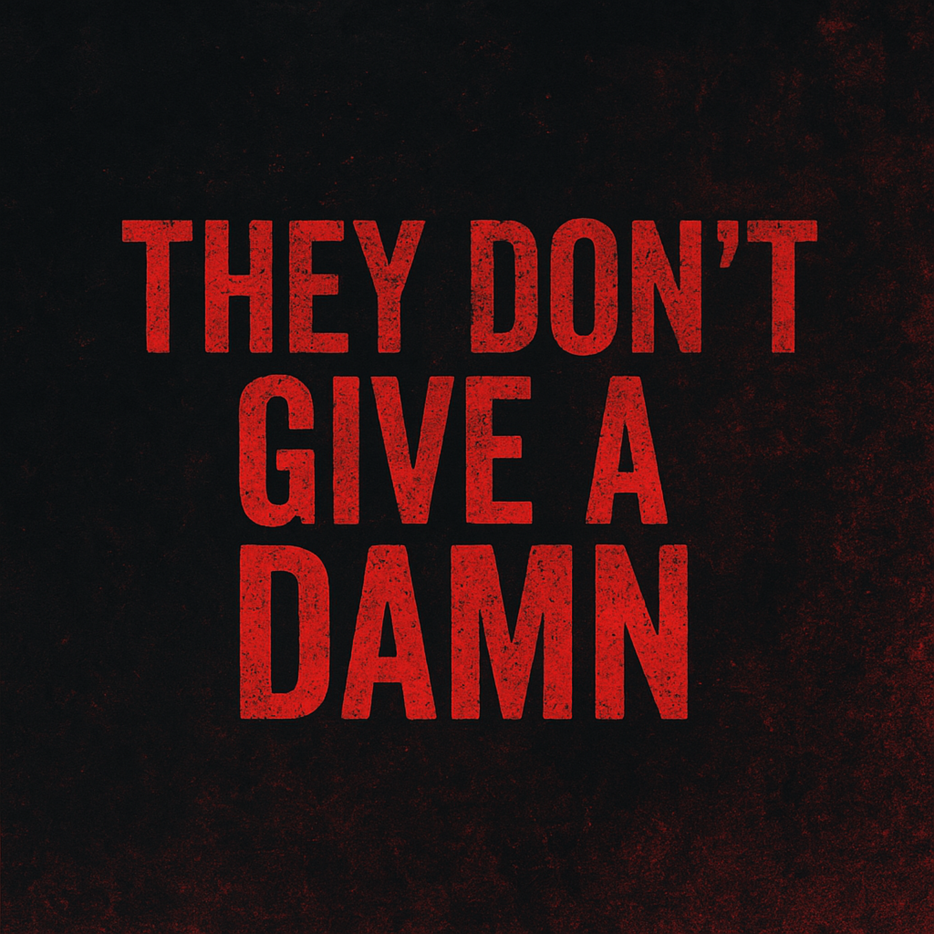 They Don’t Give A Damn artwork