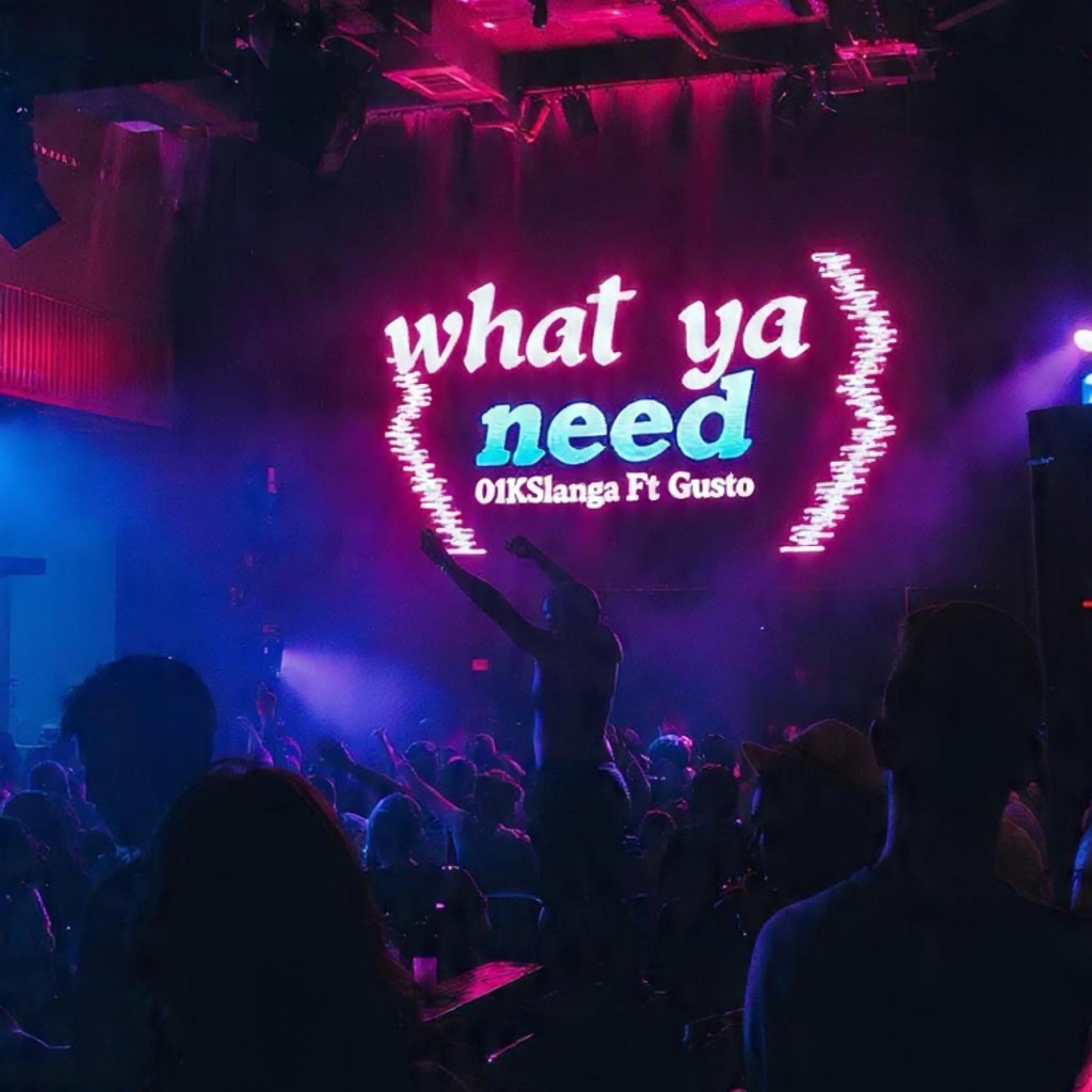 What Ya Need artwork