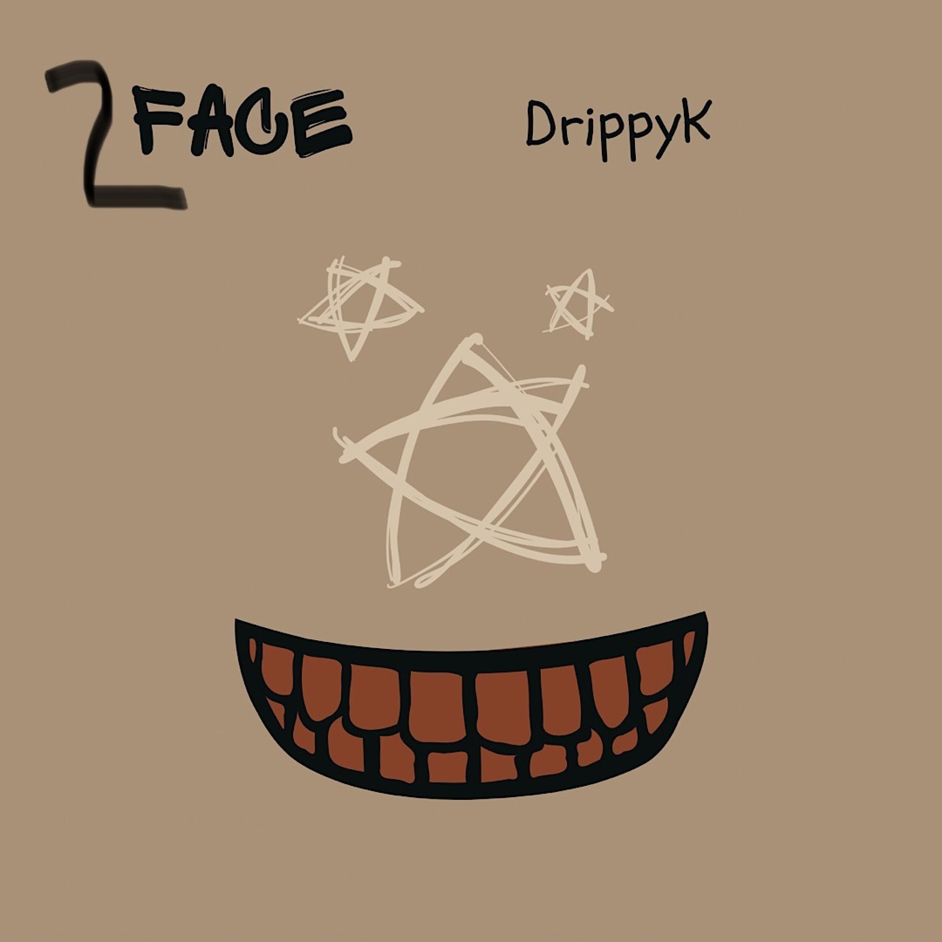 2 Face by Drippyk cover art