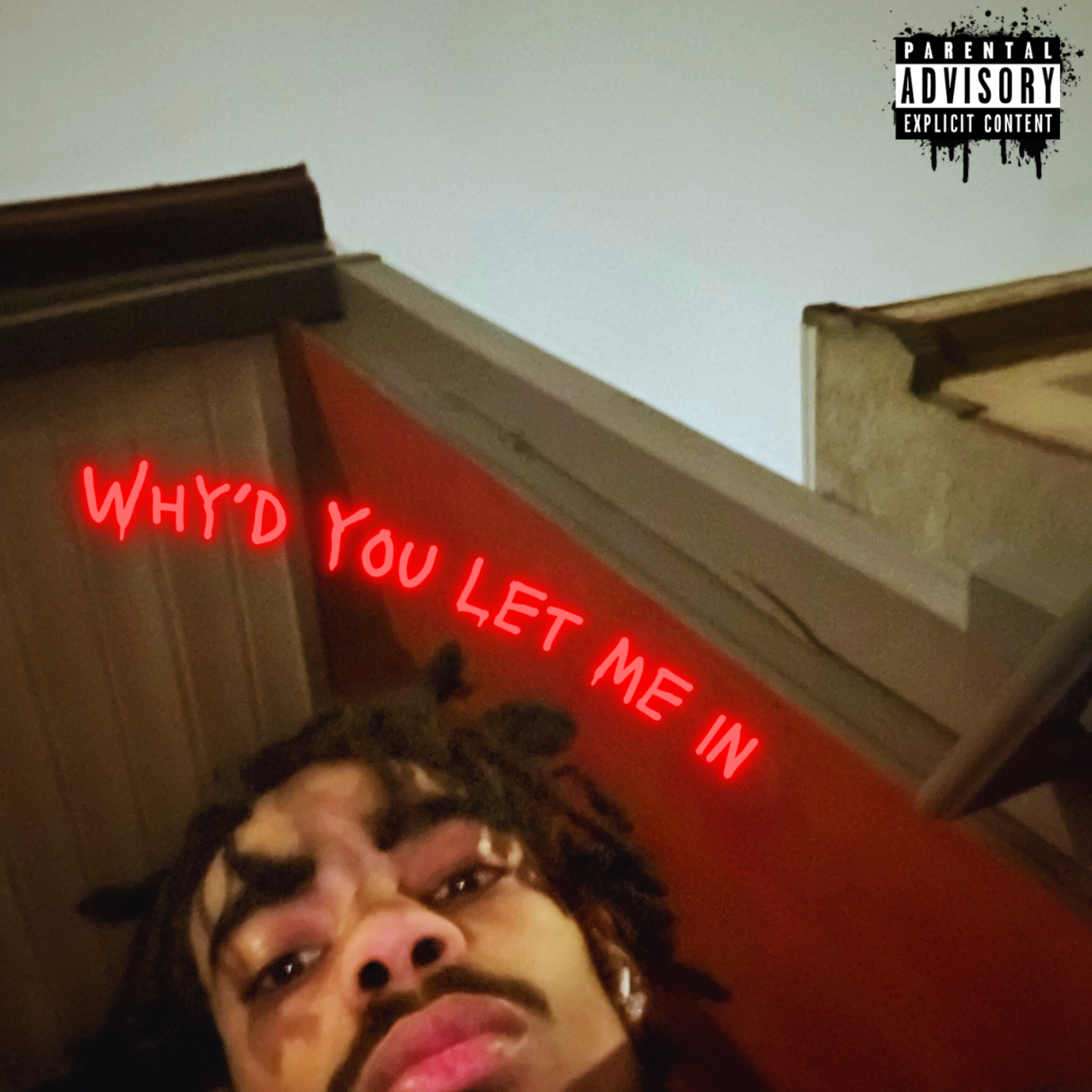 Why'd You Let Me In artwork