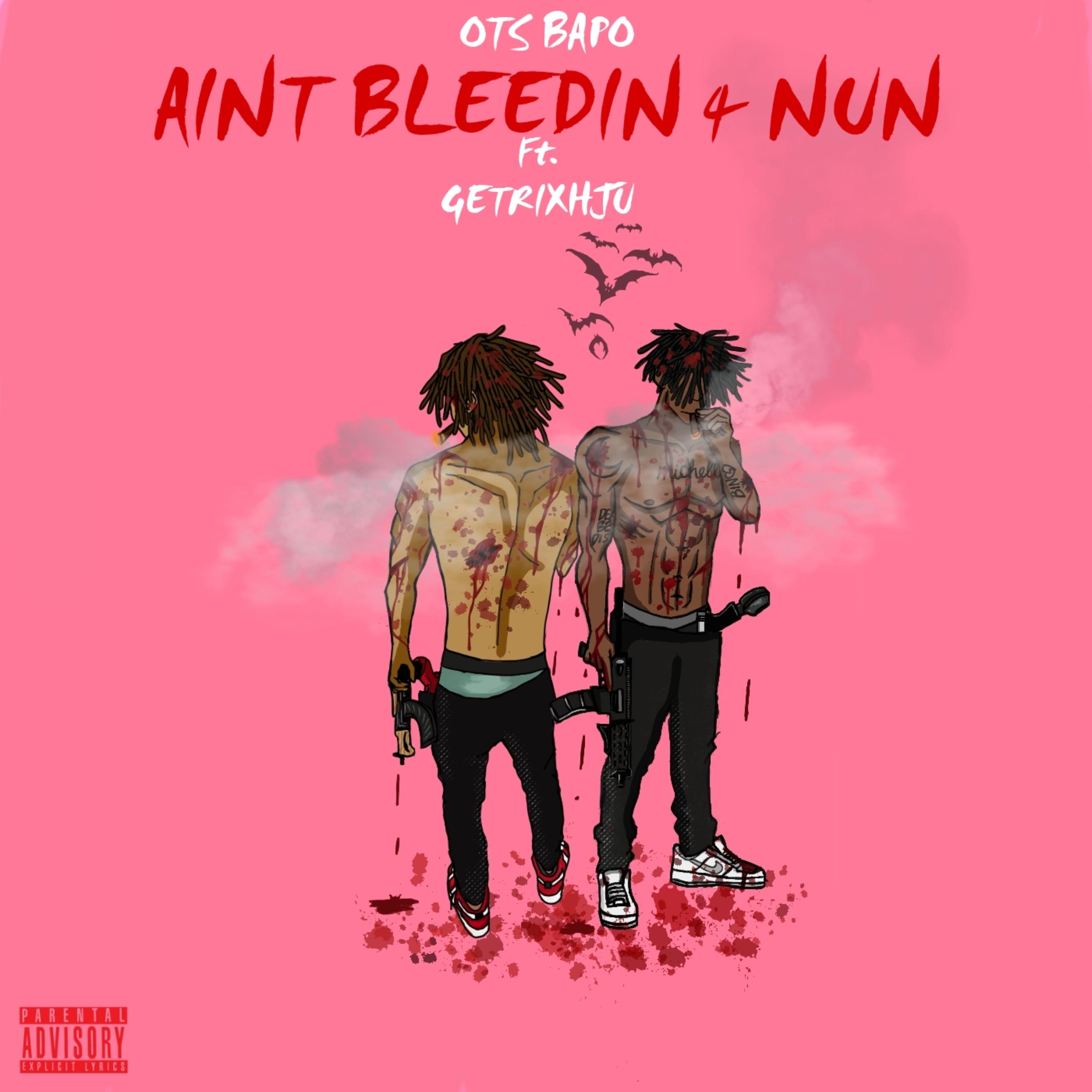Ain't Bleedin 4 Nun artwork