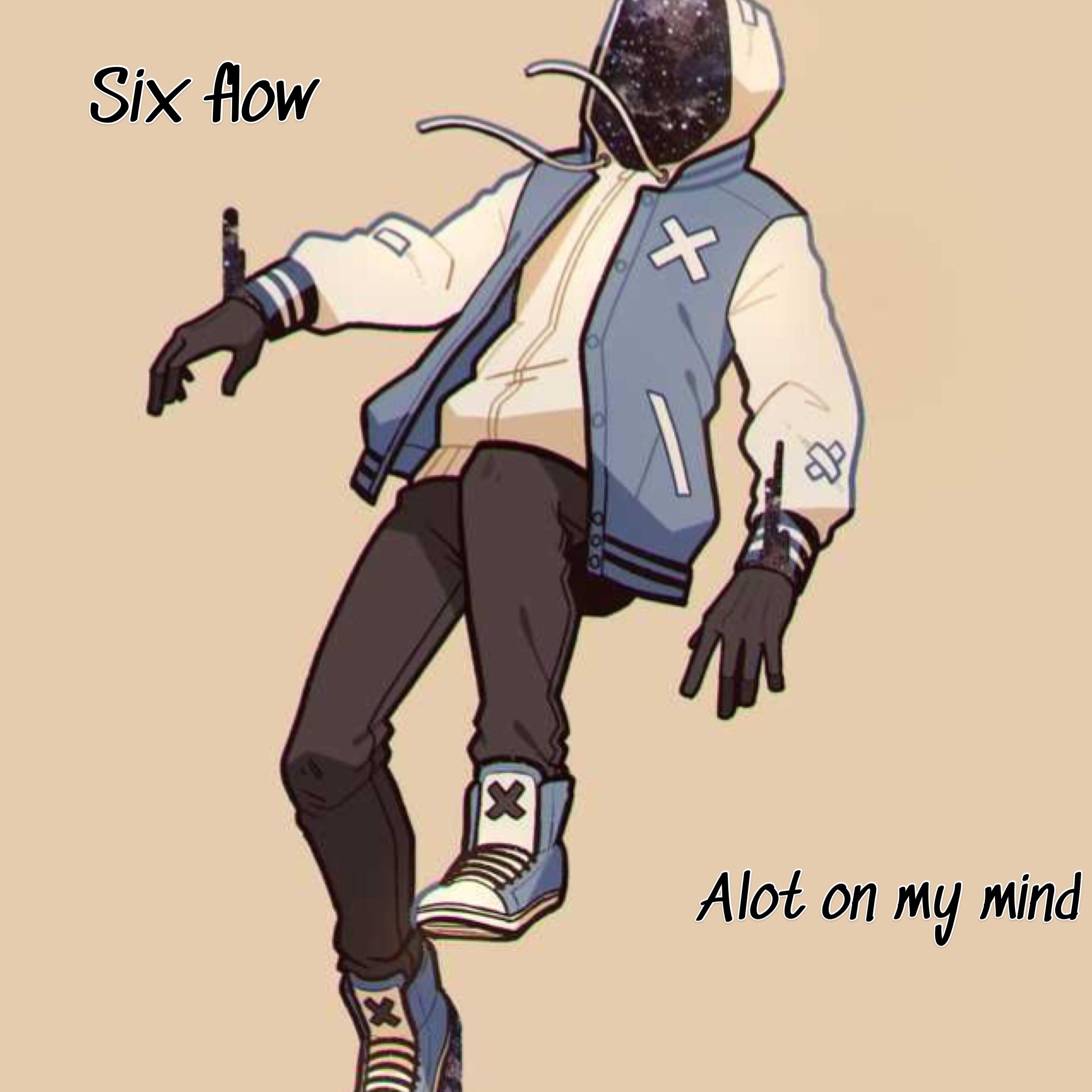 Alot On My Mind by Six Flow cover art
