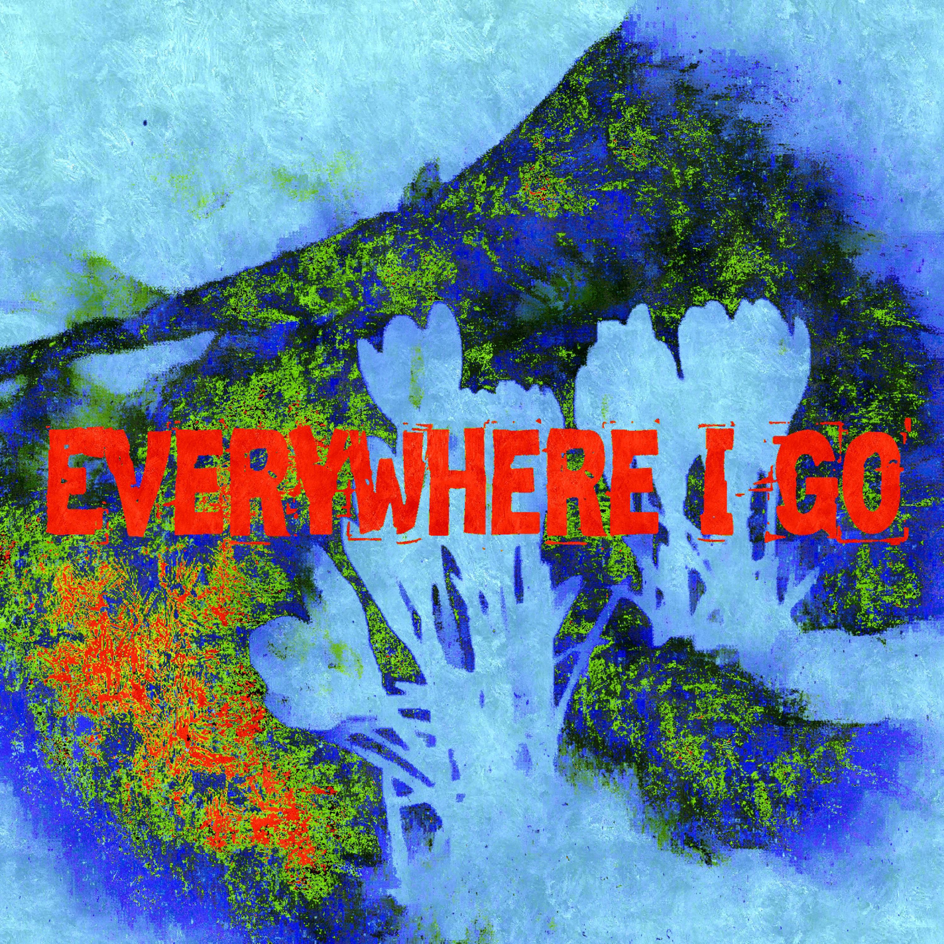 Everywhere I Go artwork