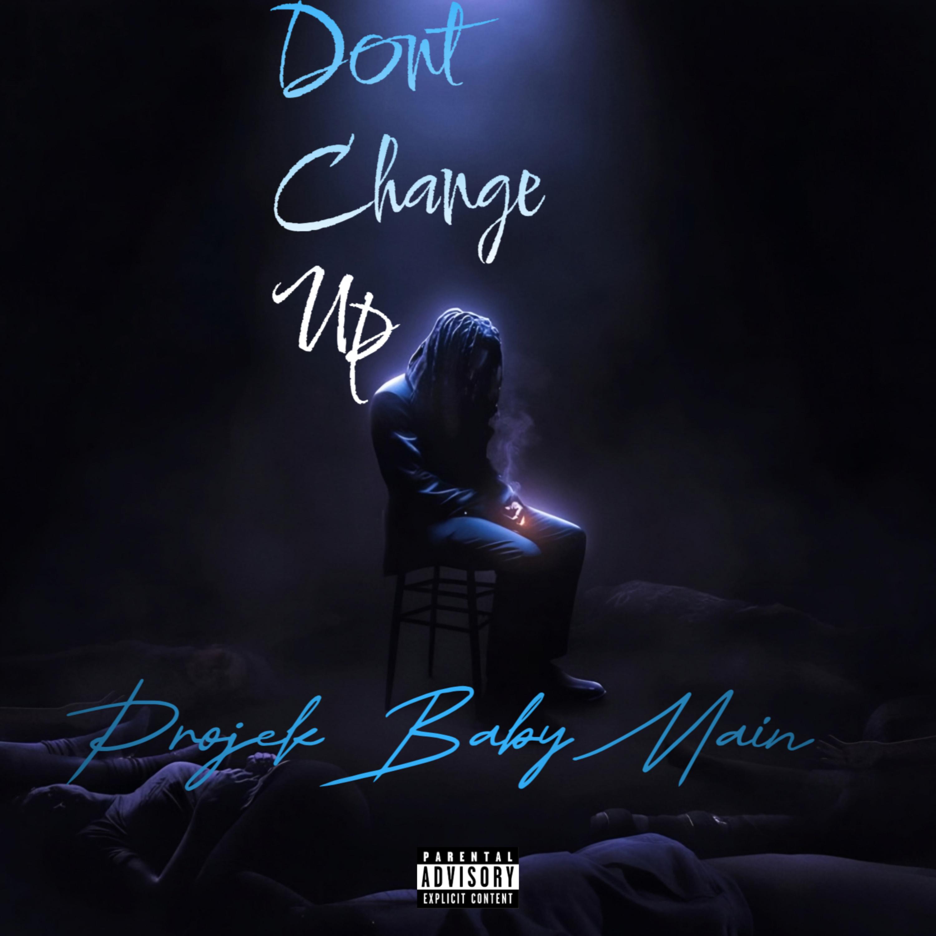 Don’t Change Up artwork