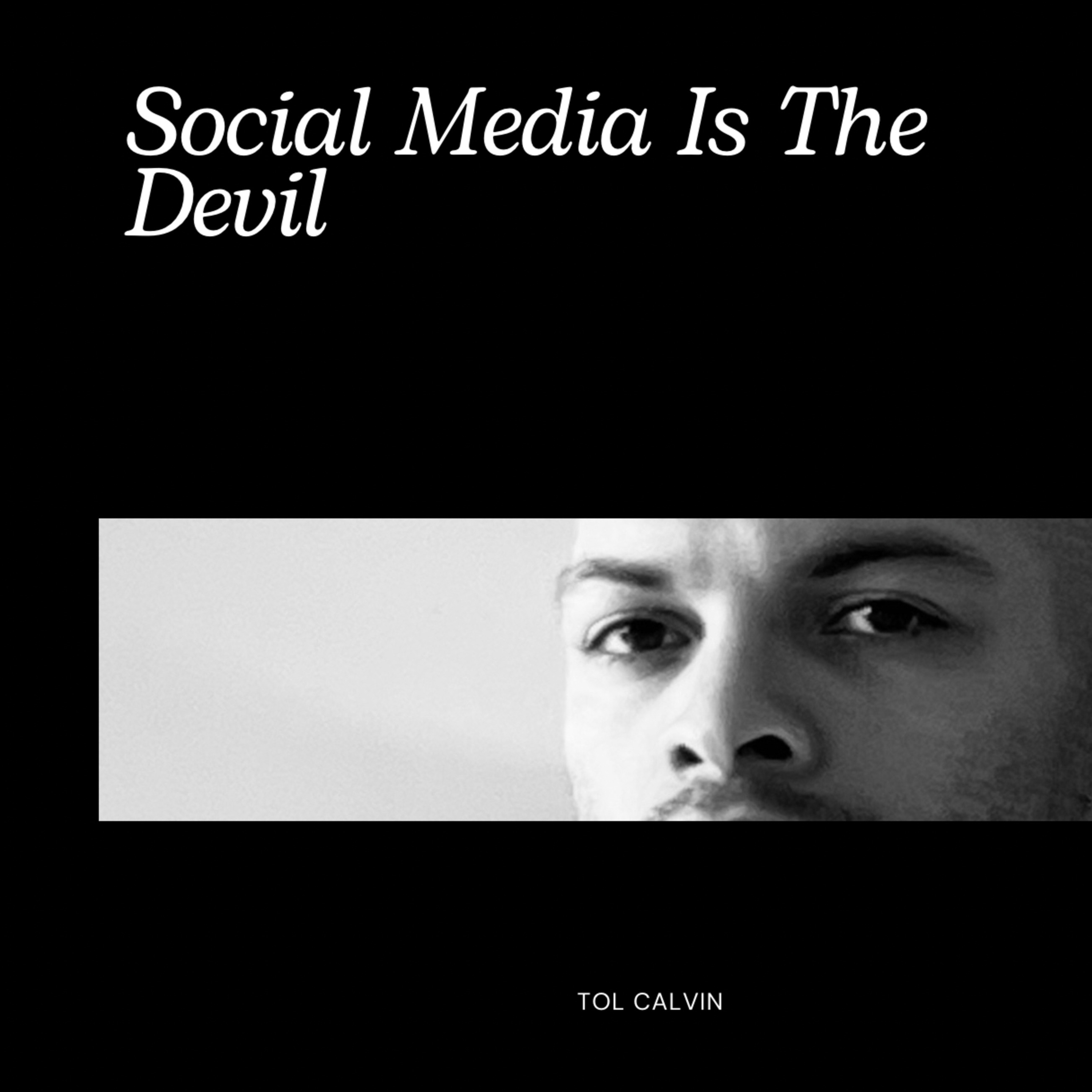 SOCIAL MEDIA IS THE DEVIL (MOSTLY CENSORED) artwork