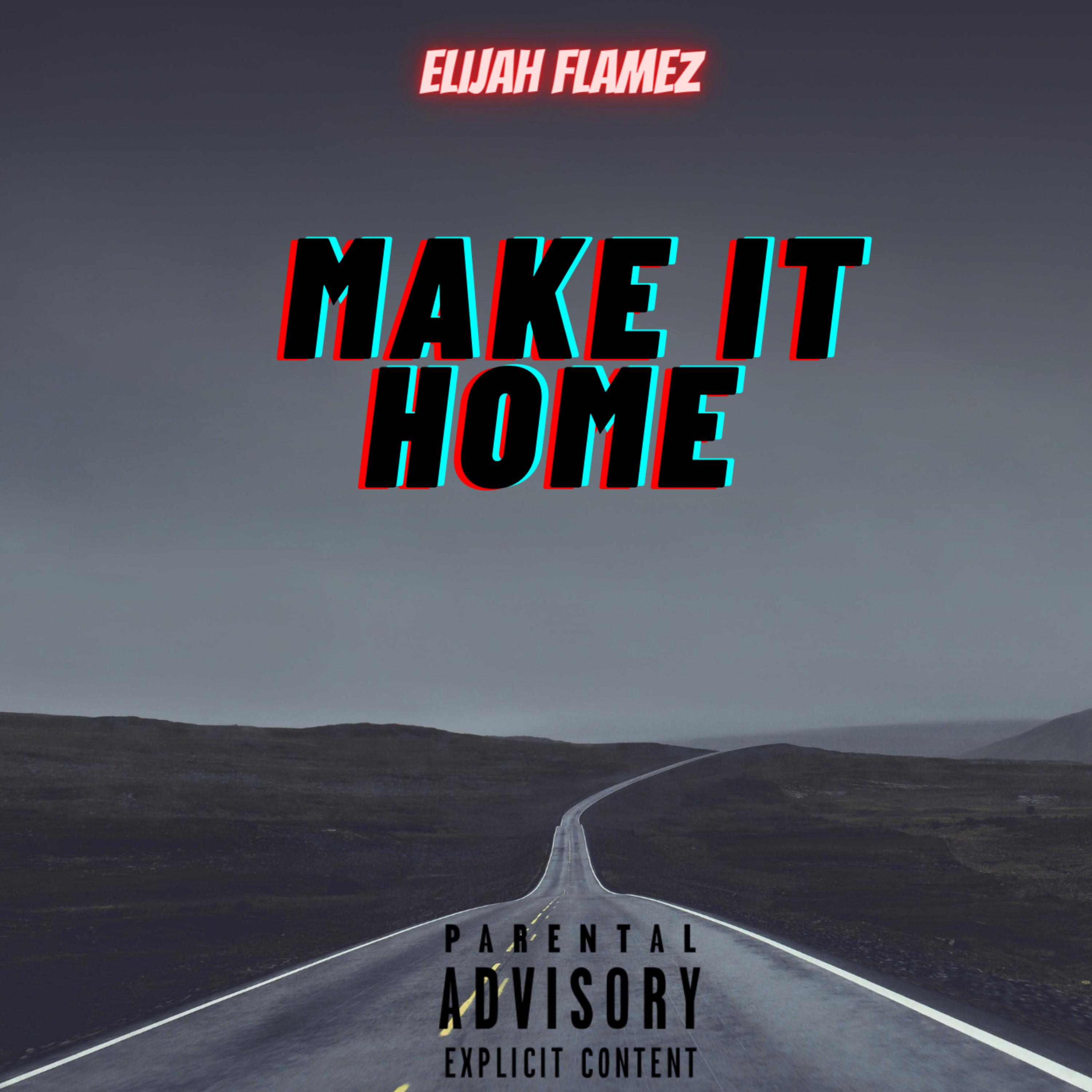 Make It Home by Elijah Flamez cover art