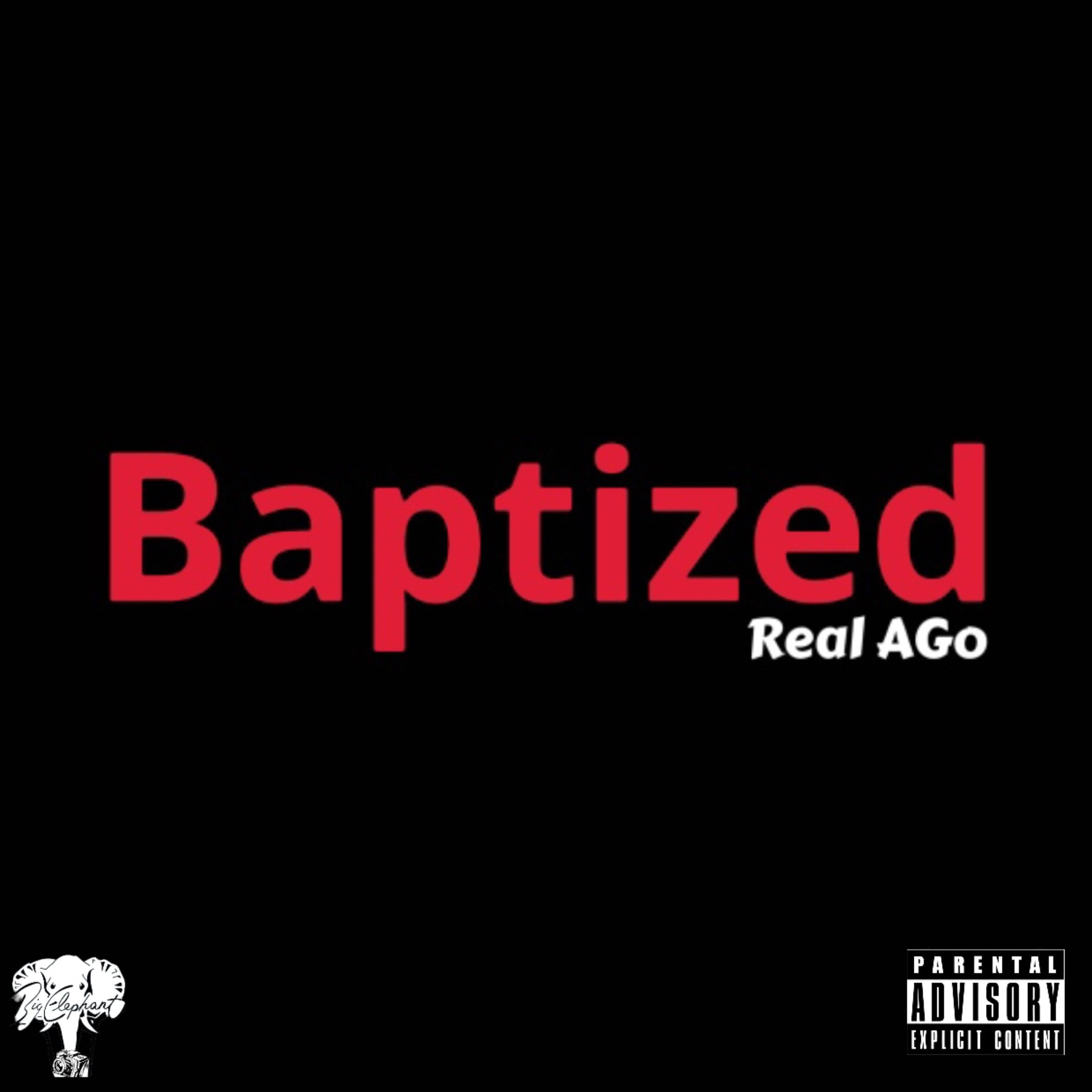 Baptized by Real AGo cover art