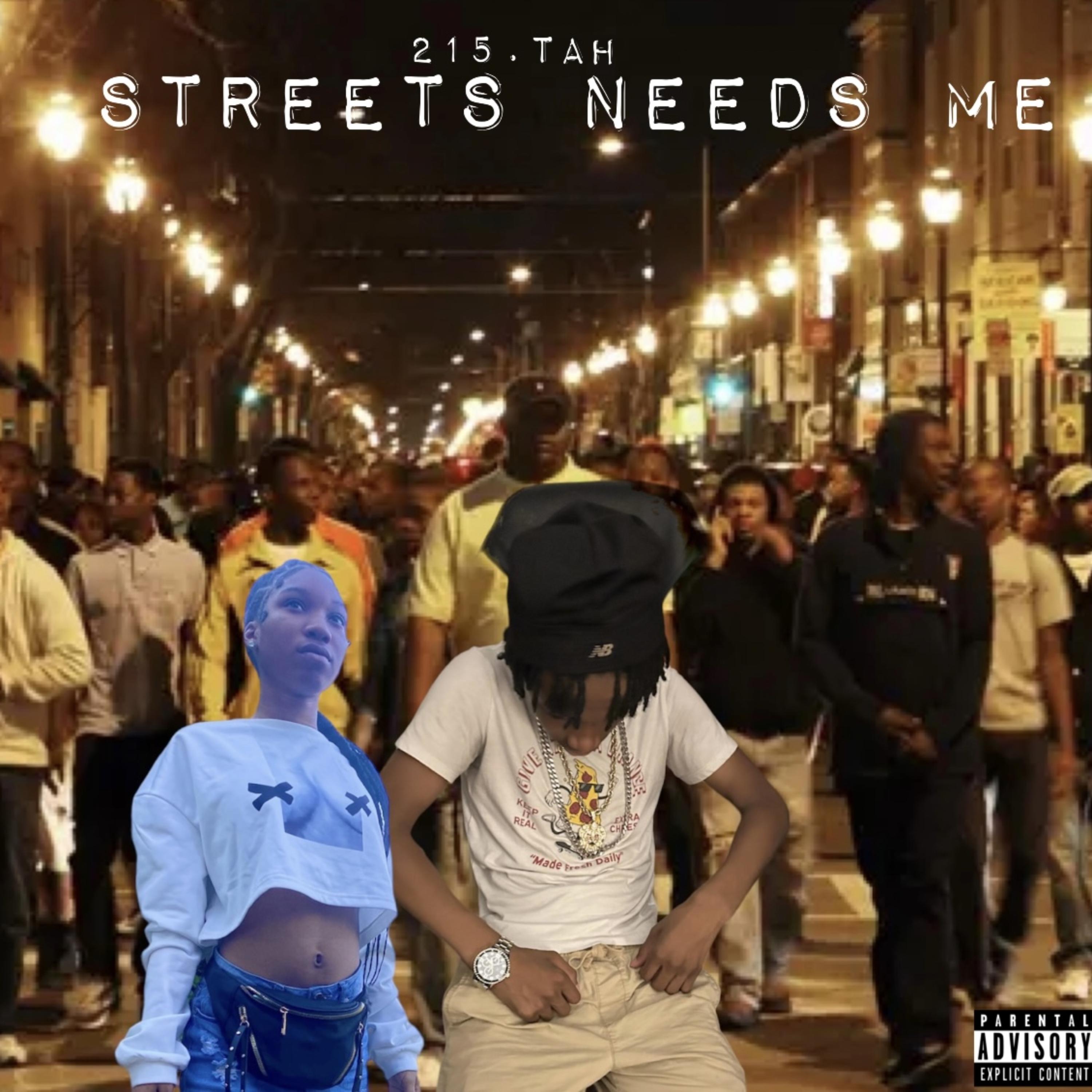 STREETS NEED ME artwork