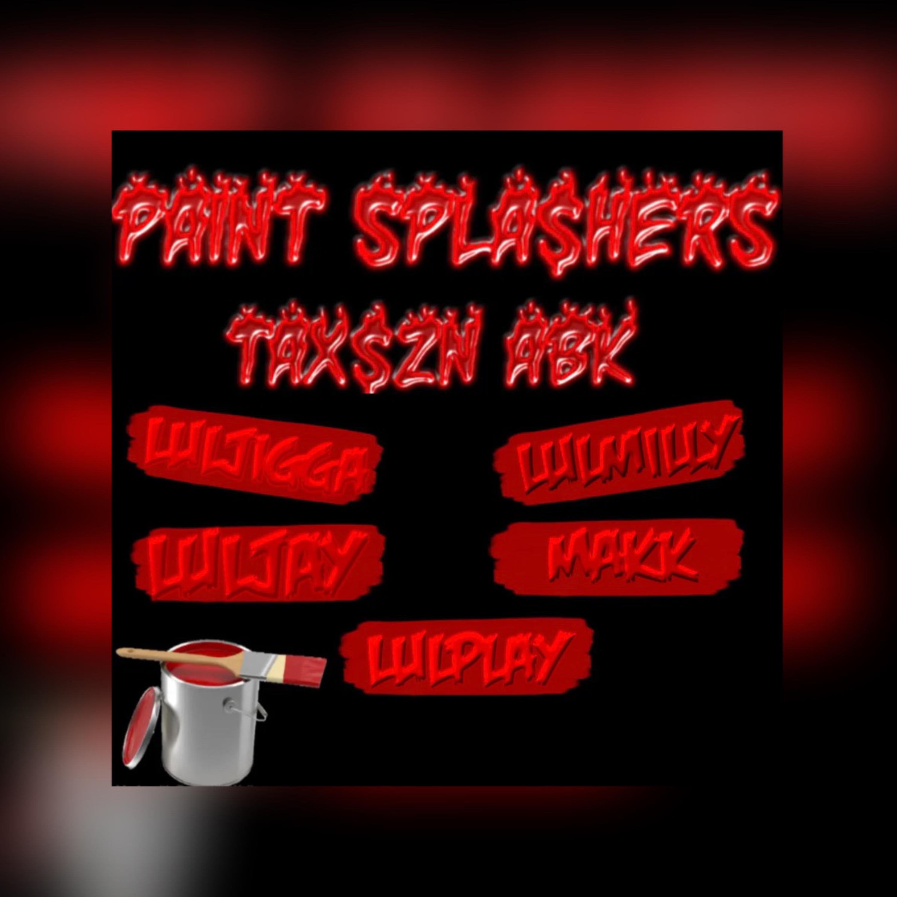 PAINT SPLA$HERS artwork