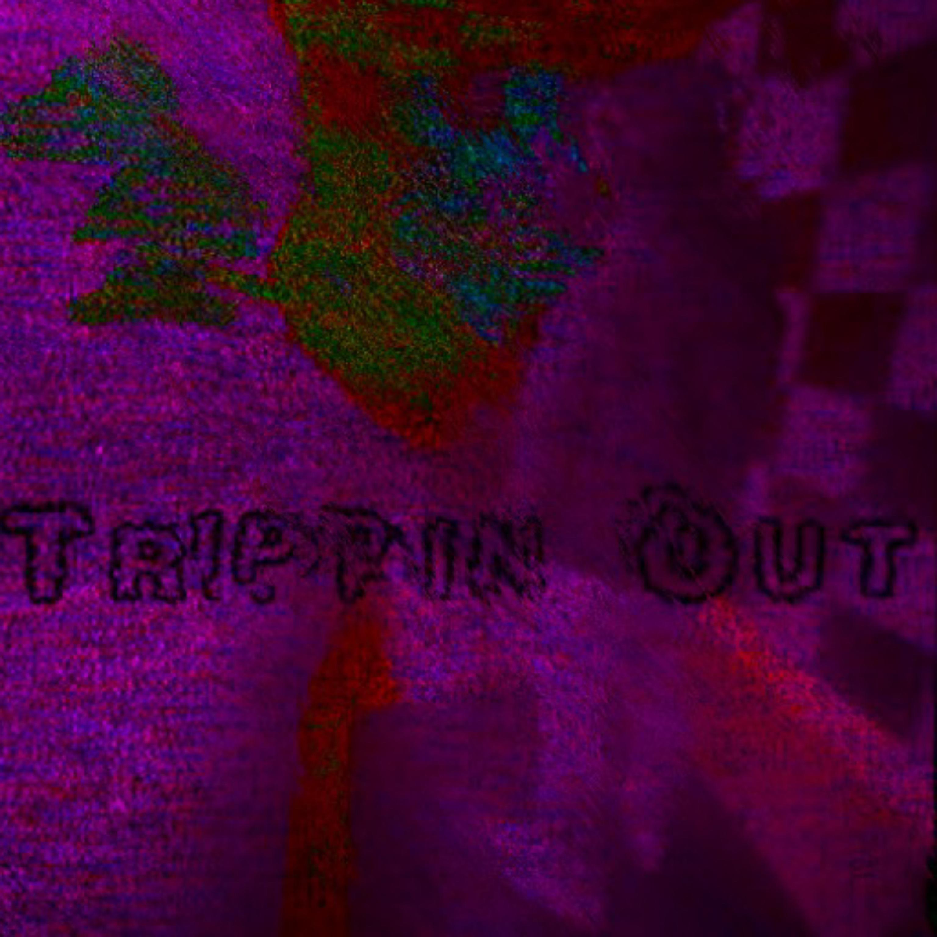 Trippin Out artwork